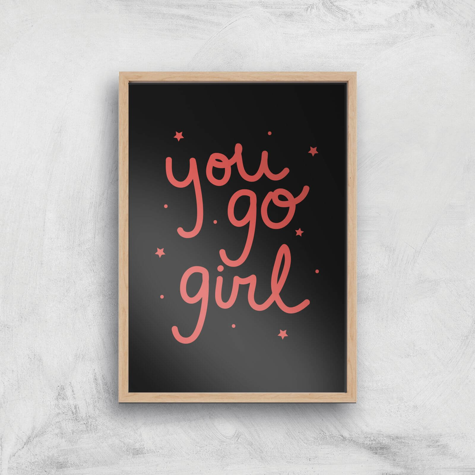 You Go Girl Art Print - A2 - White Frame