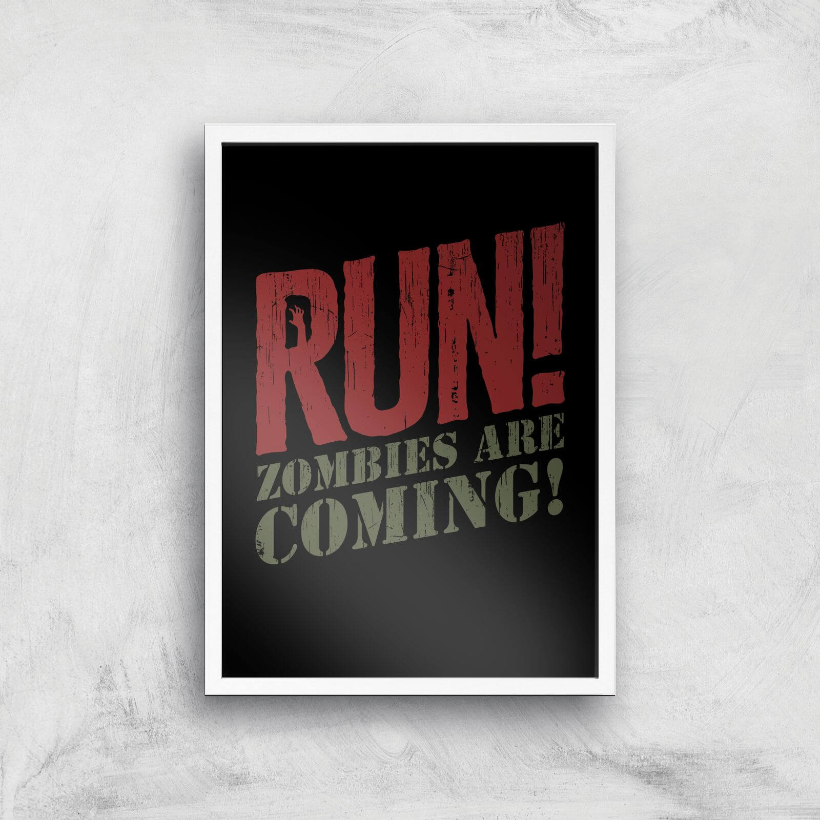 RUN! Zombies Are Coming! Art Print - A2 - White Frame