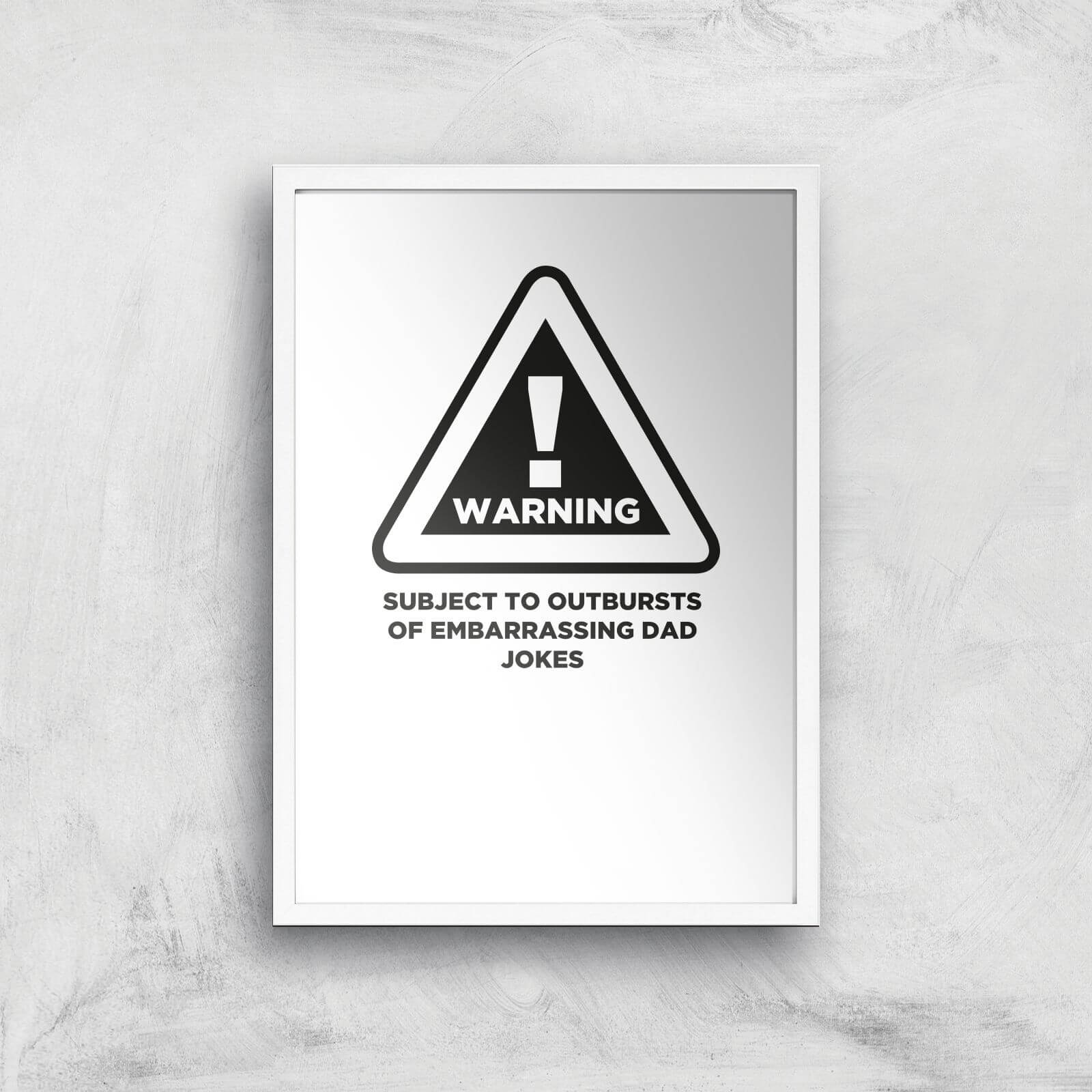 Warning Dad Jokes Art Print - A2 - White Frame