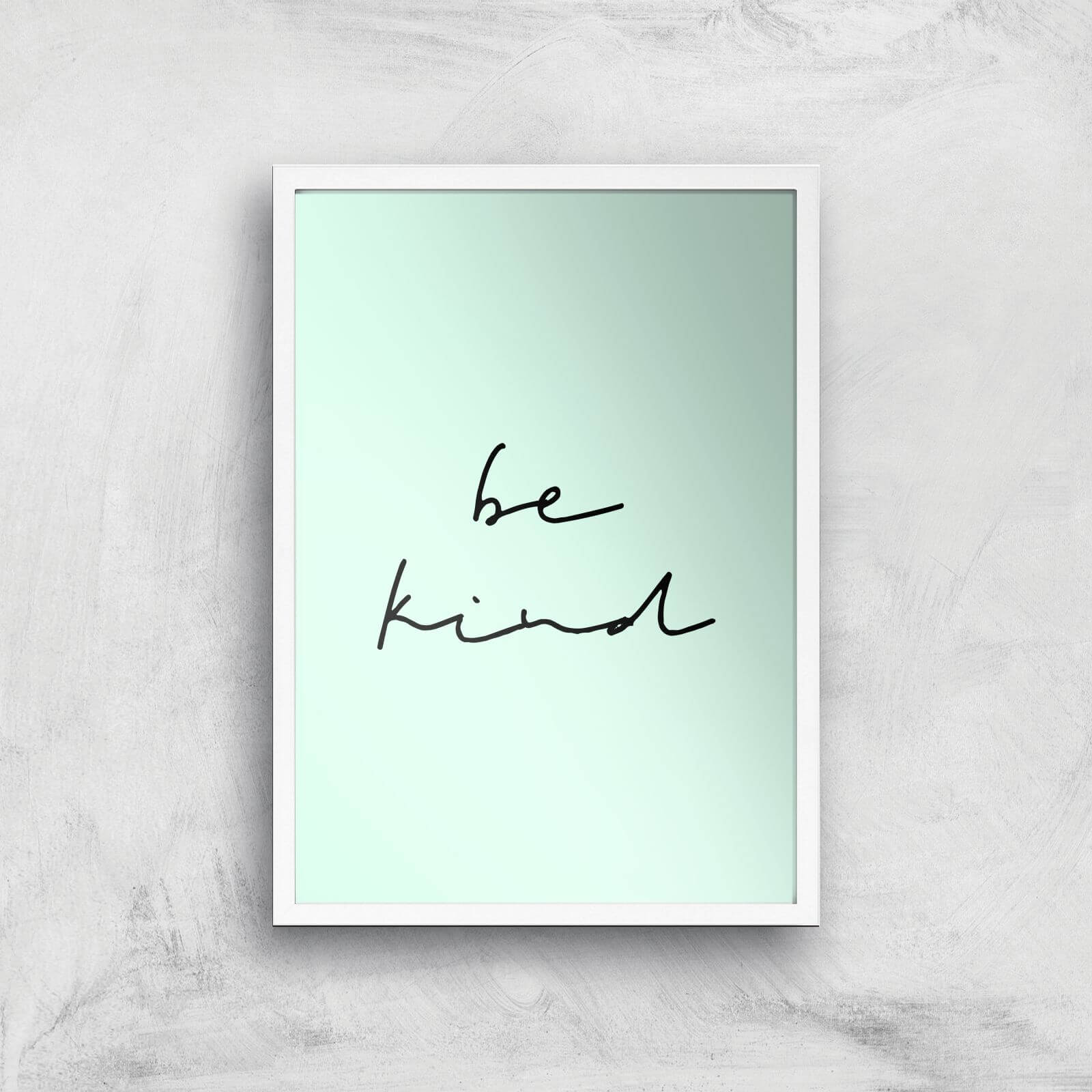 Be Kind Art Print - A2 - White Frame