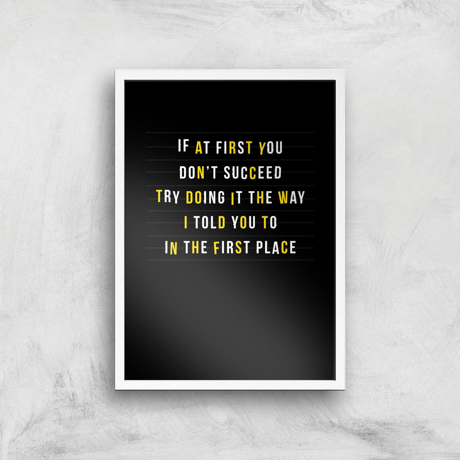 If At First You Don't Succeed Art Print - A2 - White Frame