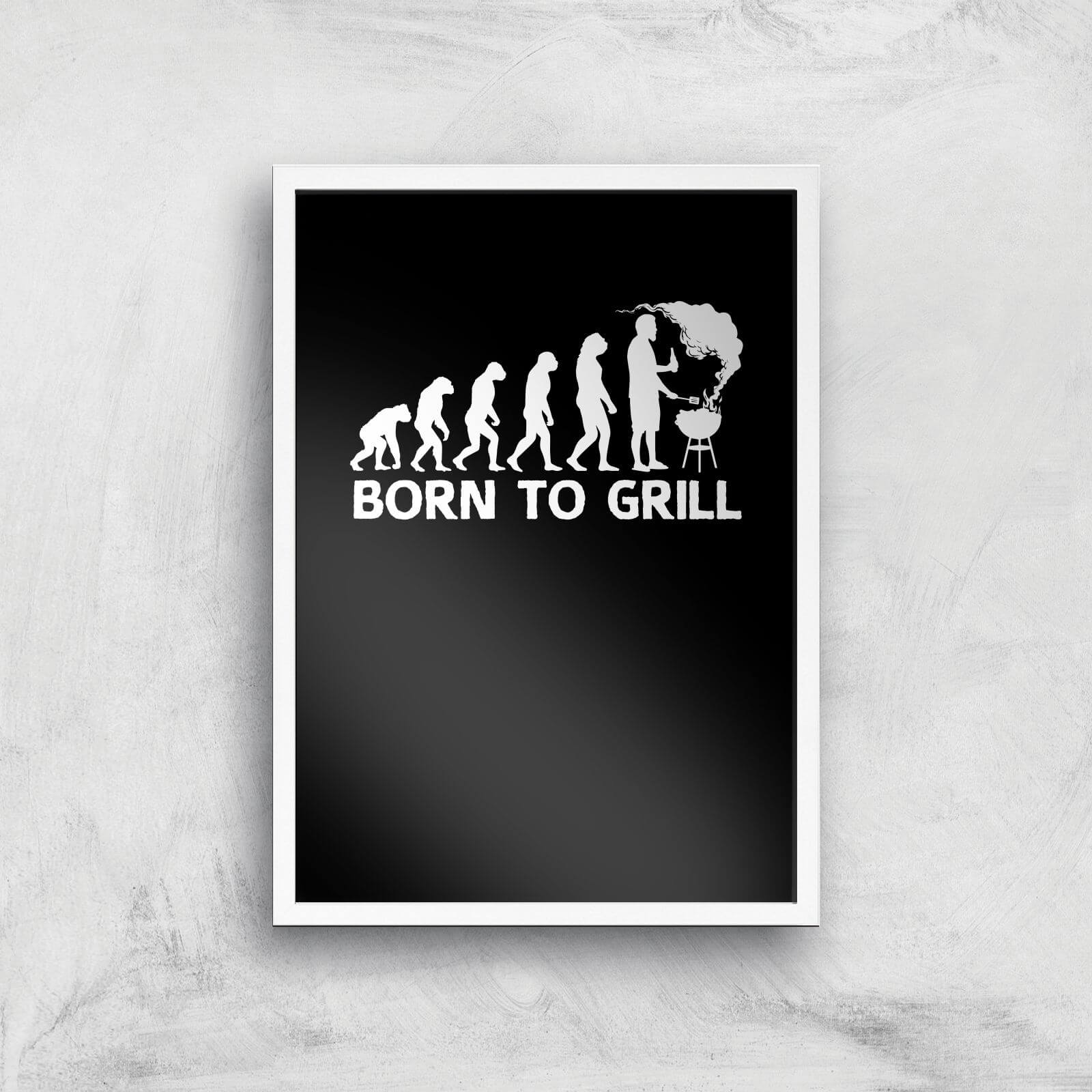 Born To Grill Art Print - A2 - White Frame