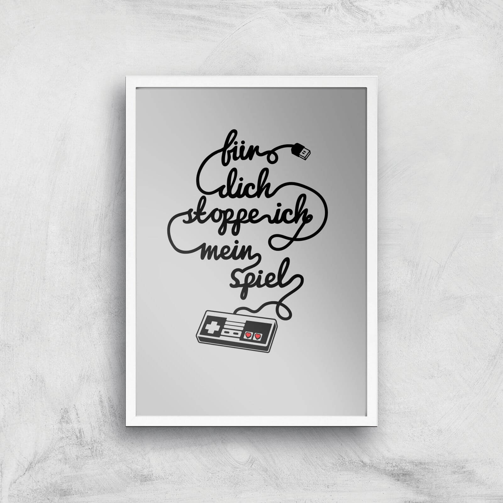 I'd Pause My Game For You (DE) Art Print - A2 - White Frame