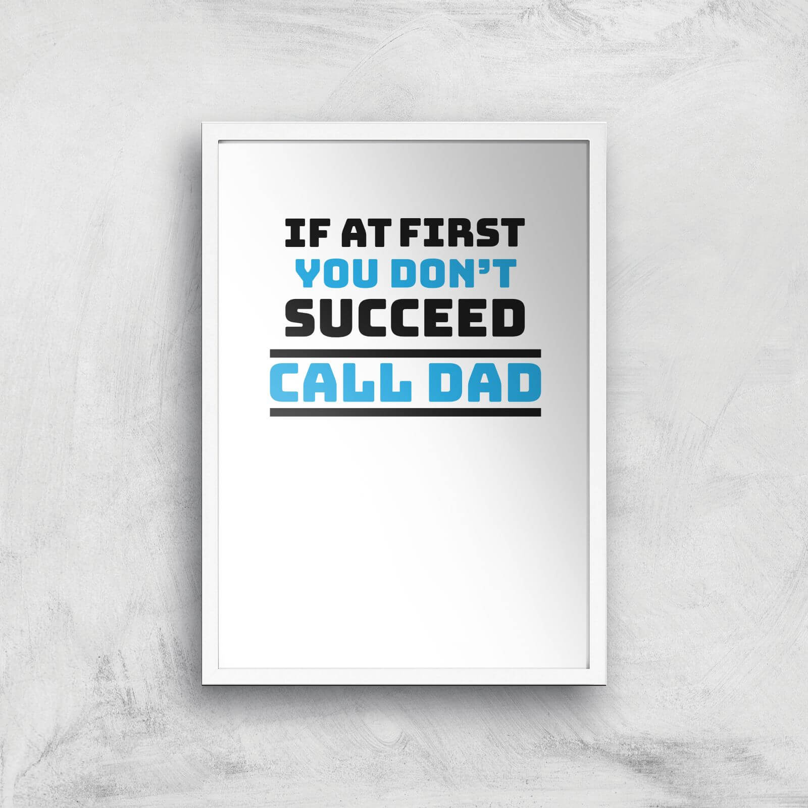 Call Dad Art Print - A2 - White Frame