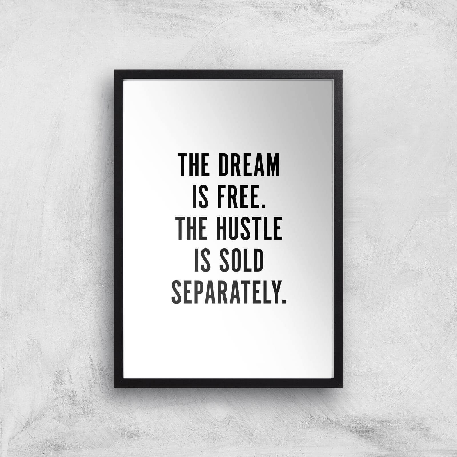 PlanetA444 The Dream Is Free Art Print - A2 - Black Frame