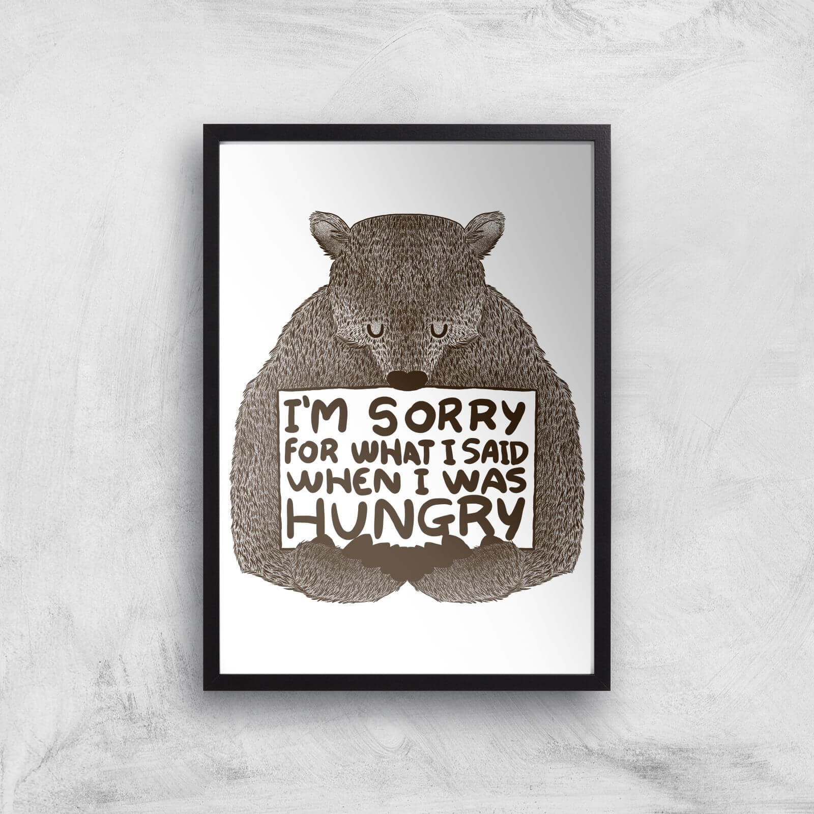 Tobias Fonseca Sorry for What I Said When I Was Hungry Art Print - A2 - Black Frame