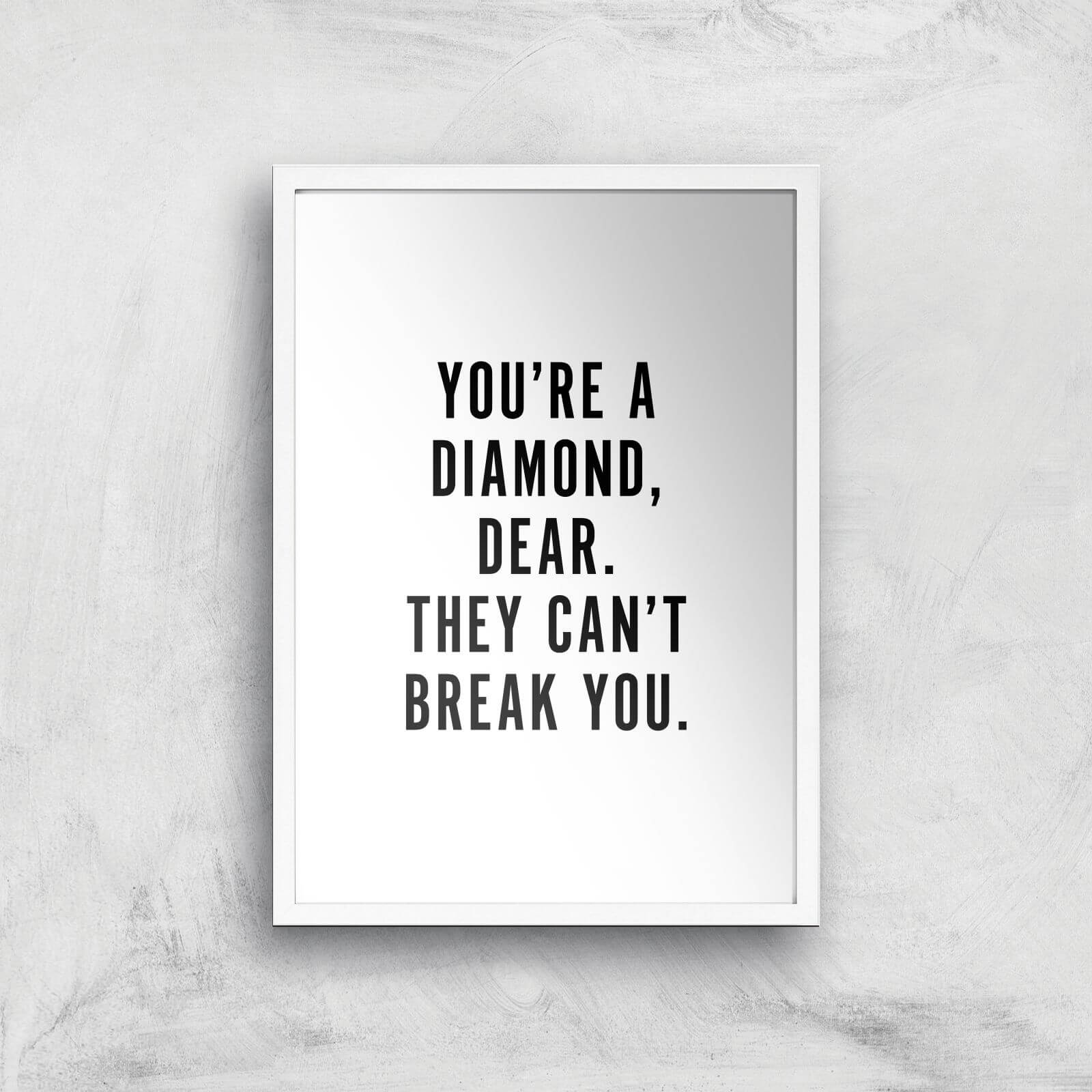 PlanetA444 You're A Diamond, Dear. Art Print - A2 - White Frame