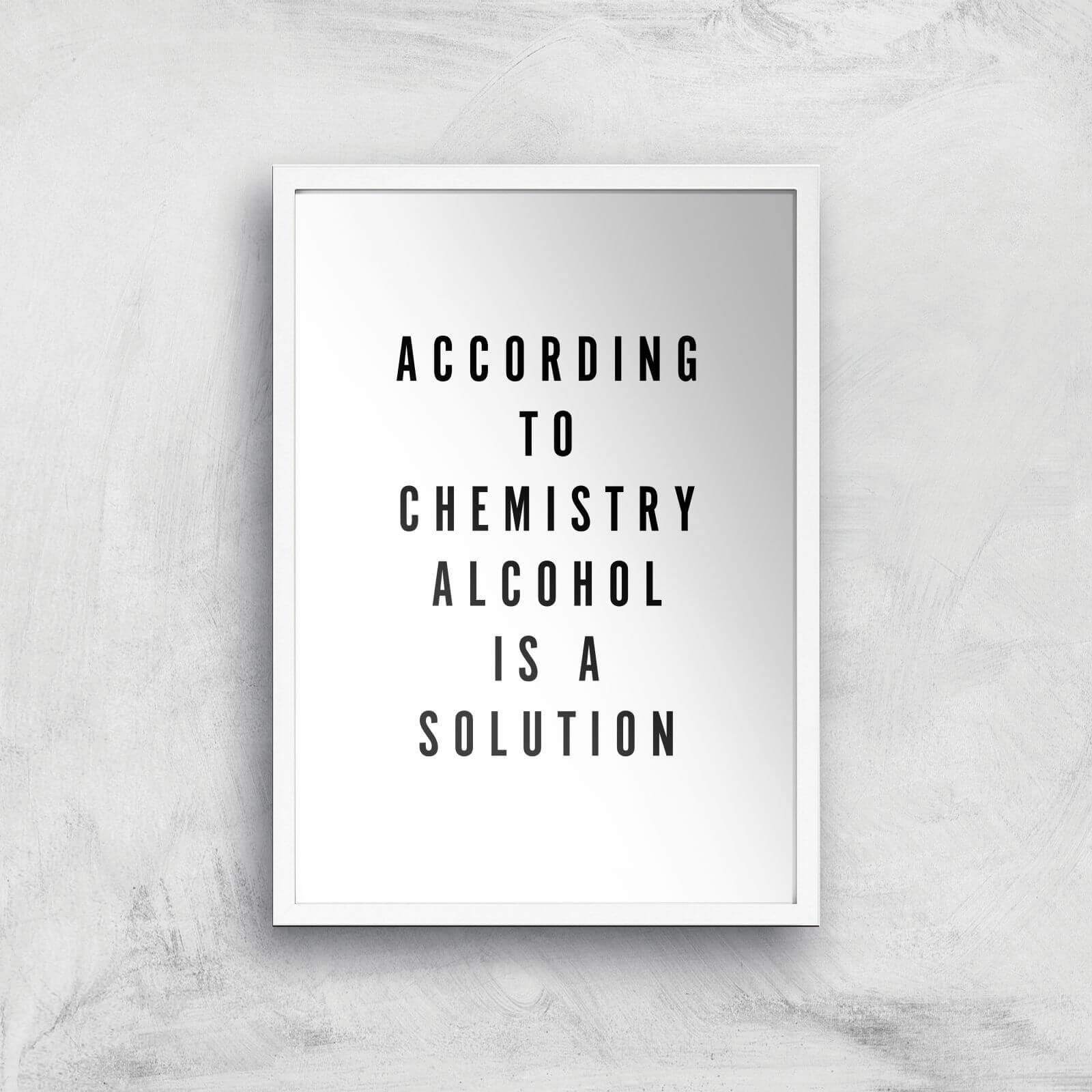 PlanetA444 Alcohol Is A Solution Art Print - A2 - White Frame
