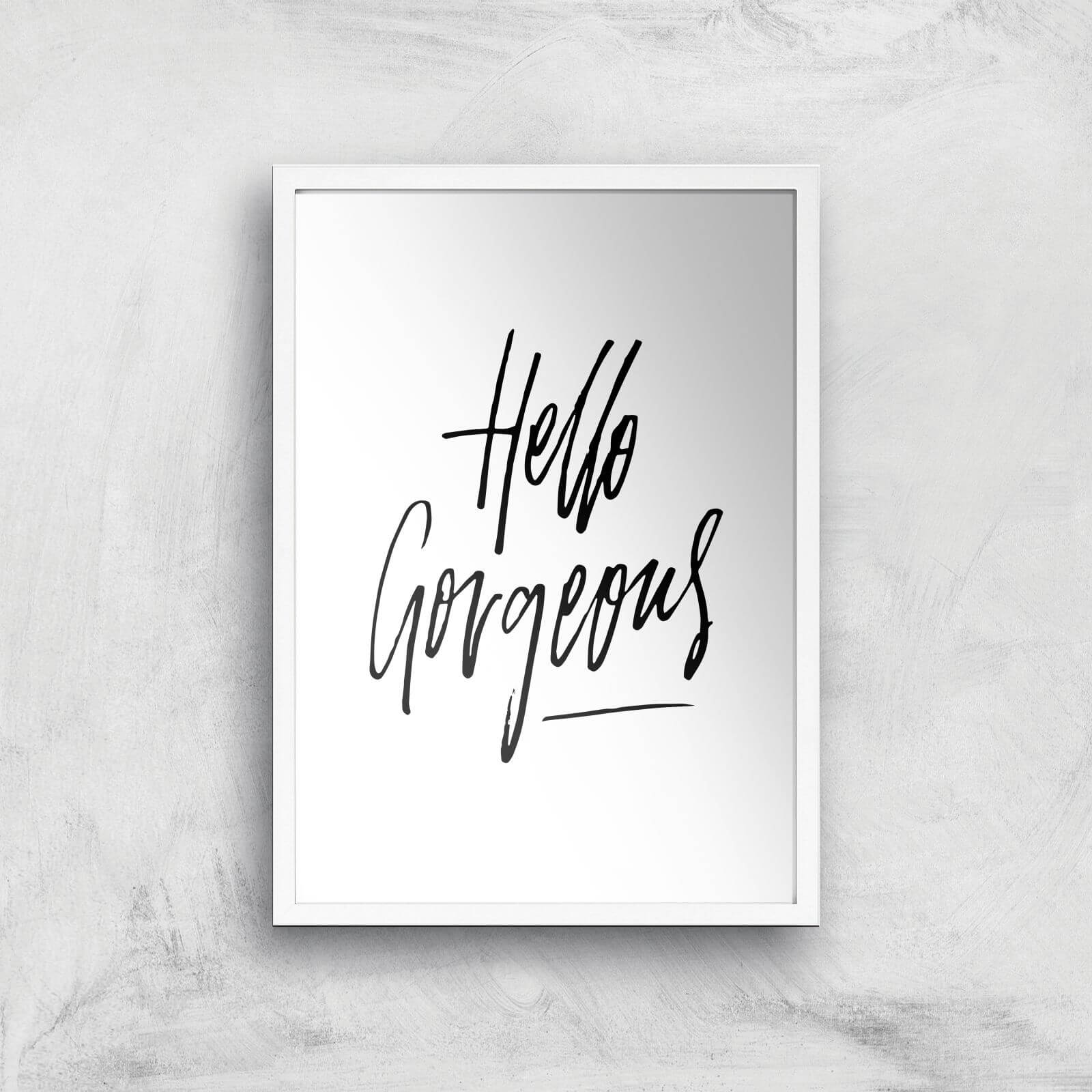 PlanetA444 Hello Gorgeous Art Print - A2 - White Frame