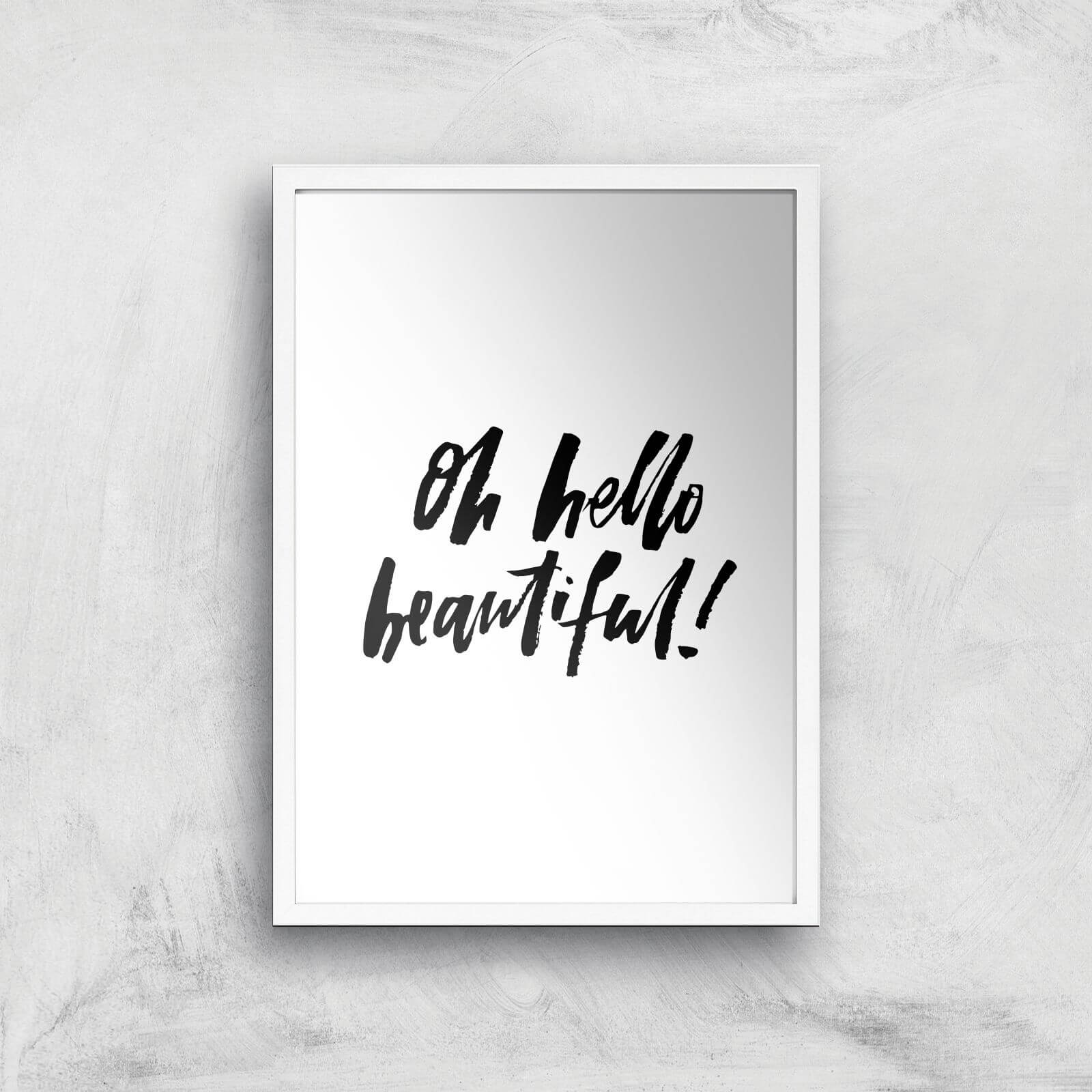 PlanetA444 Oh Hello Beautiful Art Print - A2 - White Frame