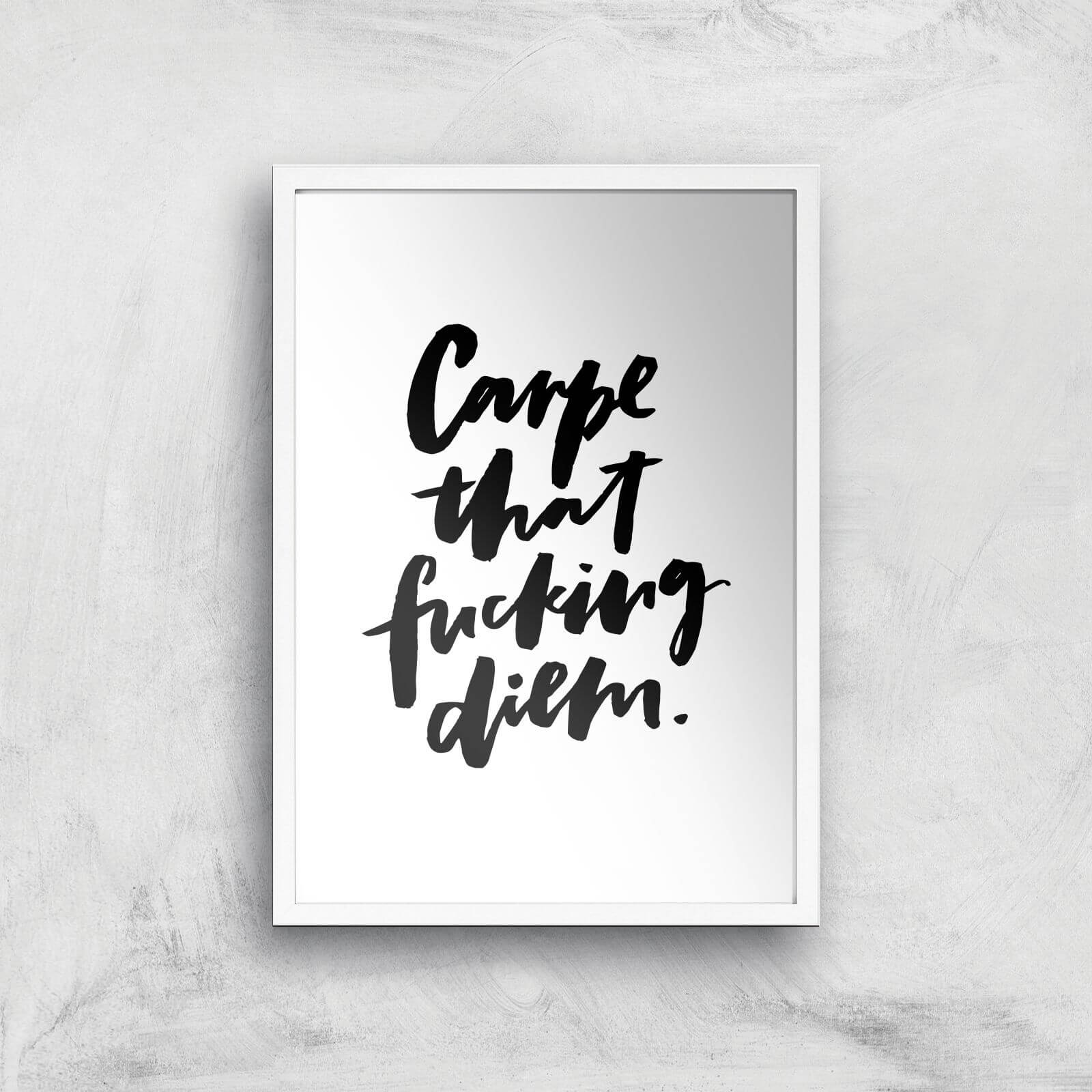 PlanetA444 Carpe That F*cking Diem Art Print - A2 - White Frame