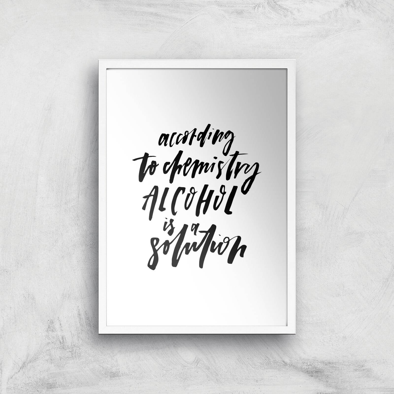 PlanetA444 Alcohol Is A Solution Art Print - A2 - White Frame
