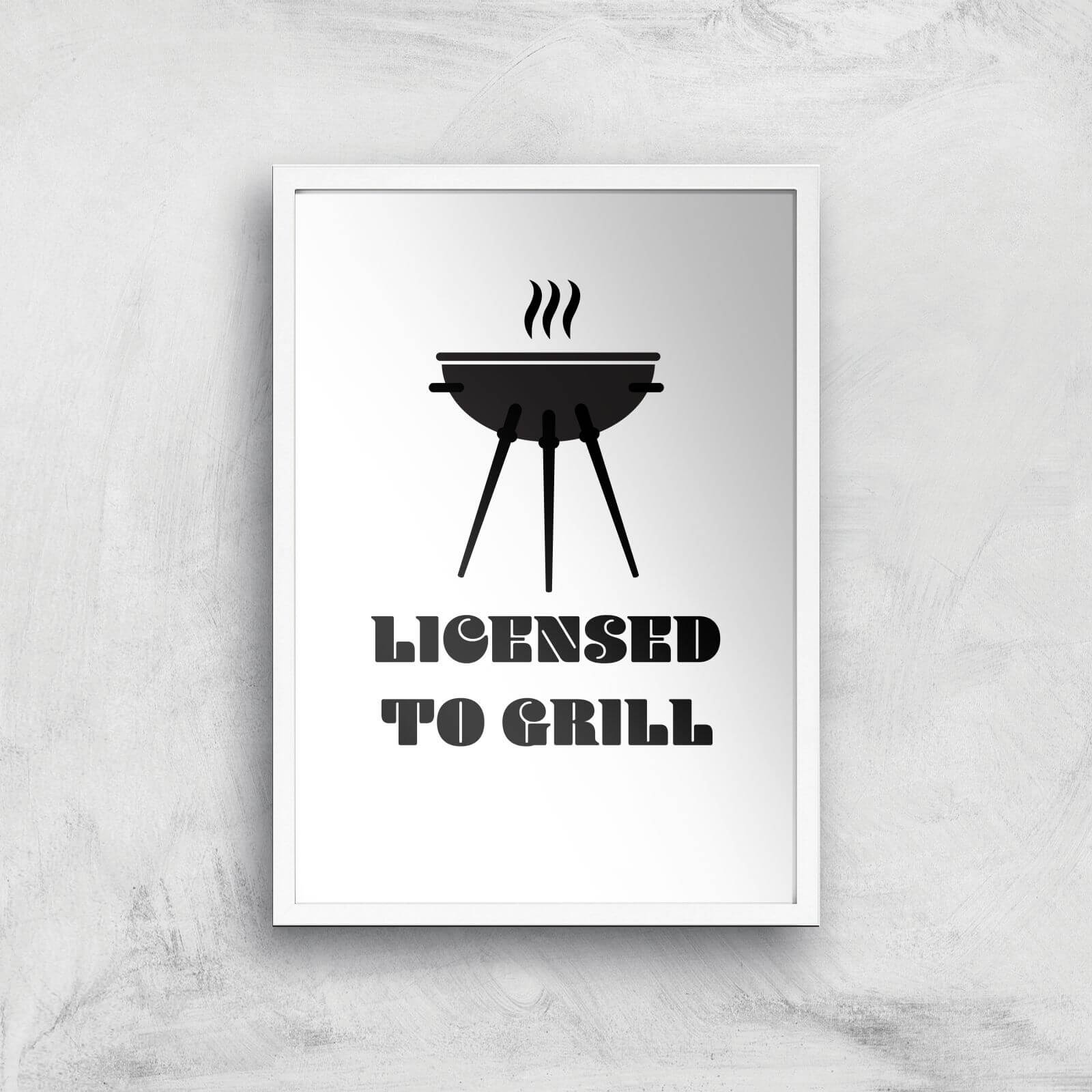 Licensed To Grill Art Print - A2 - White Frame