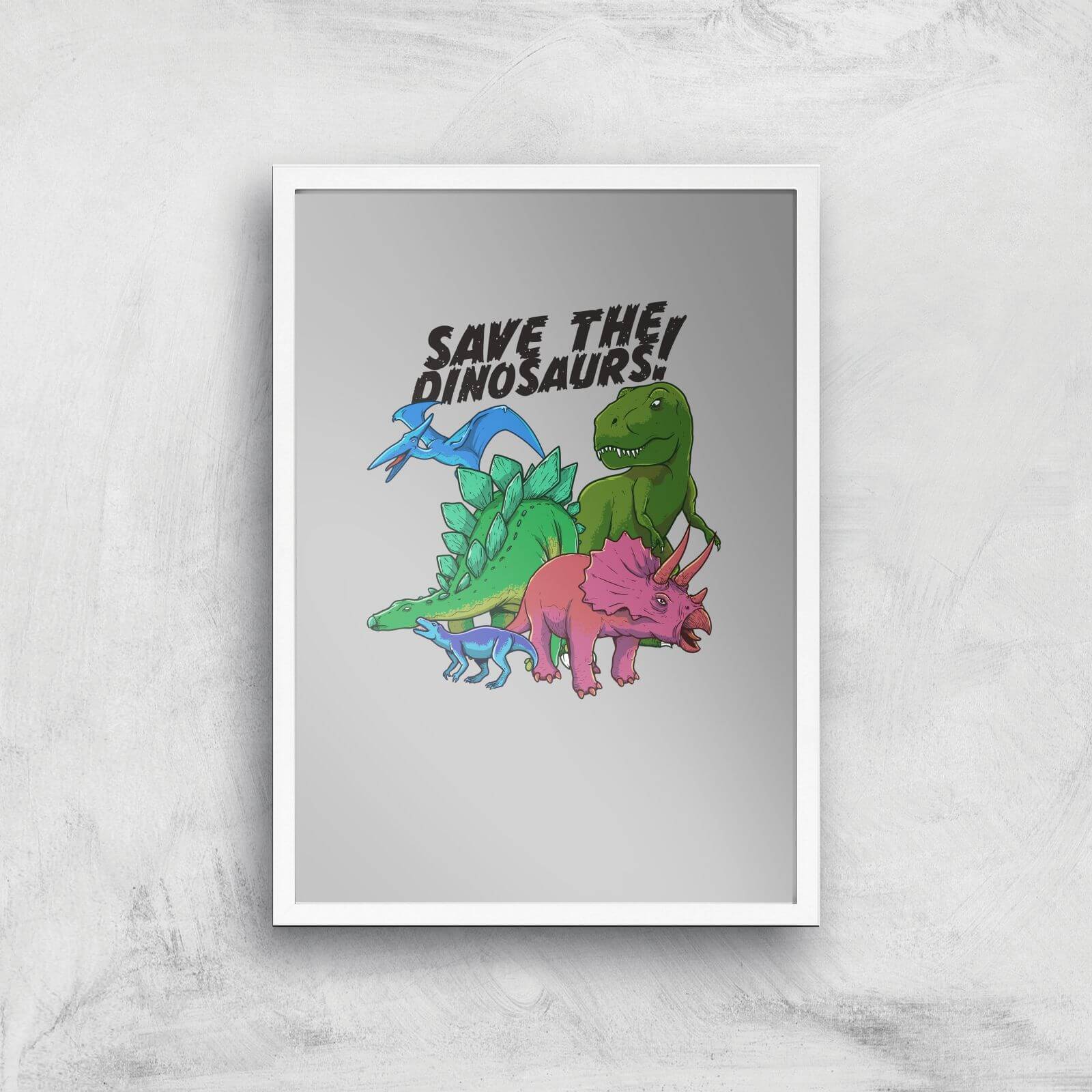 Save The Dinosaurs Art Print - A2 - White Frame