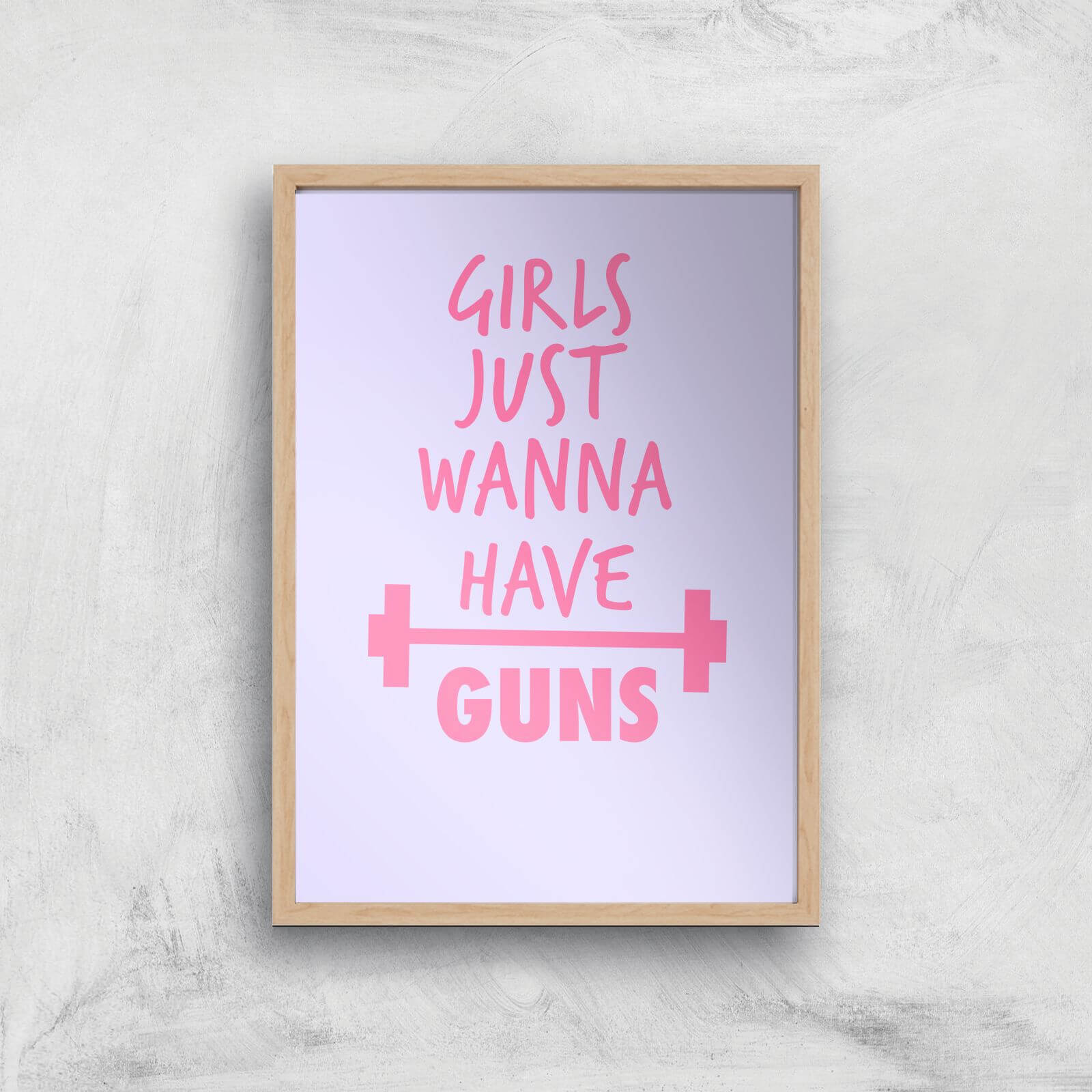 Girls Just Wanna Have Guns Art Print - A2 - Wood Frame