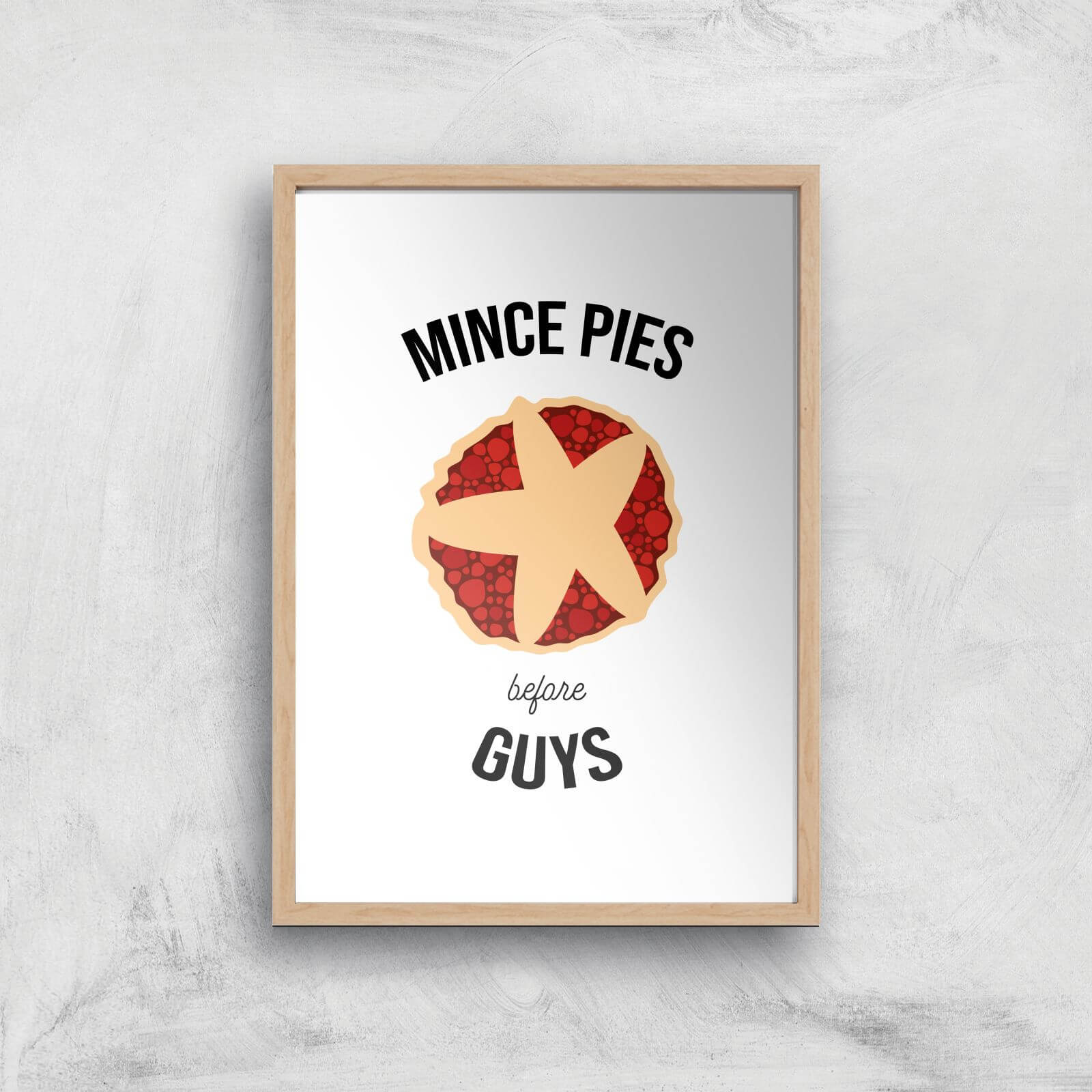 Mince Pies Before Guys Art Print - A2 - Wood Frame