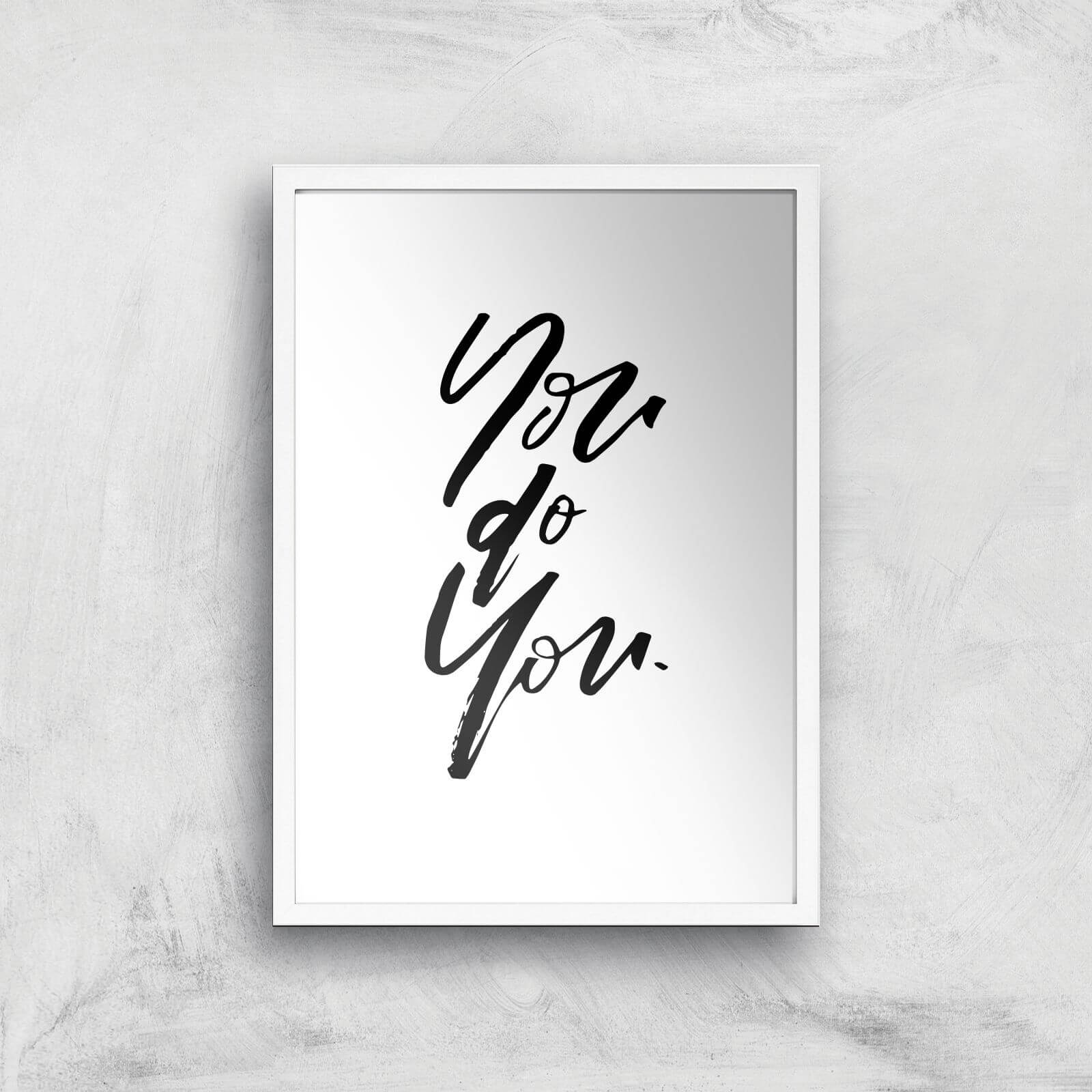 PlanetA444 You Do You Art Print - A2 - White Frame