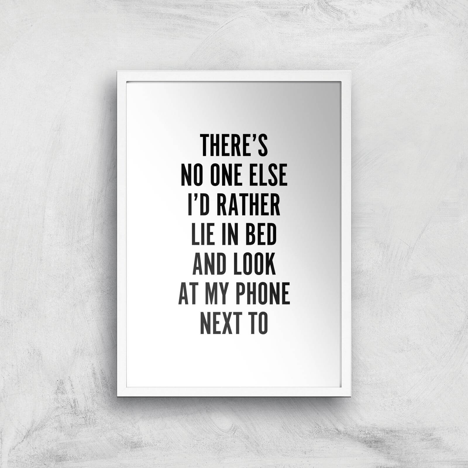 PlanetA444 There's No One Else... Art Print - A2 - White Frame