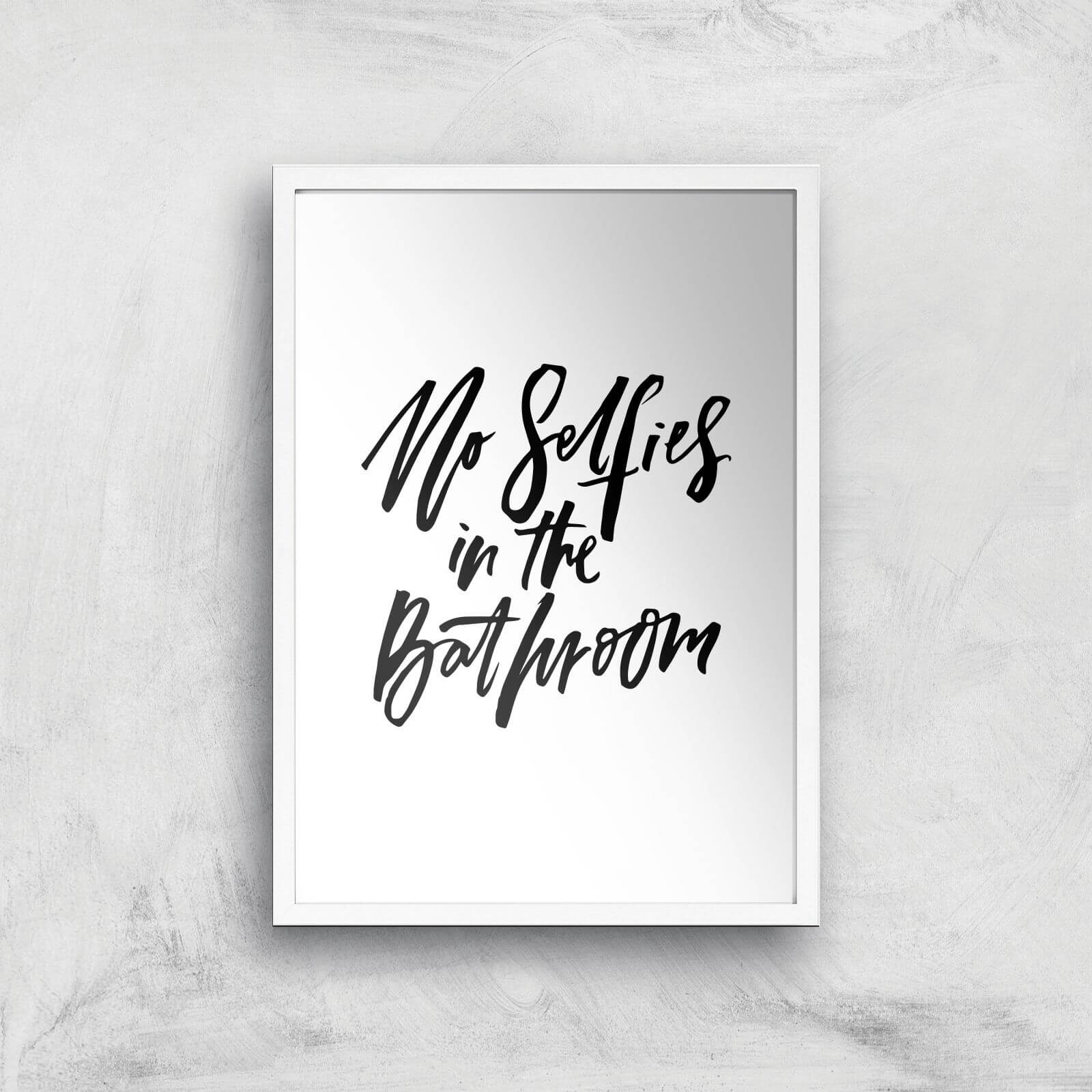 PlanetA444 No Selfies In The Bathroom Art Print - A2 - White Frame
