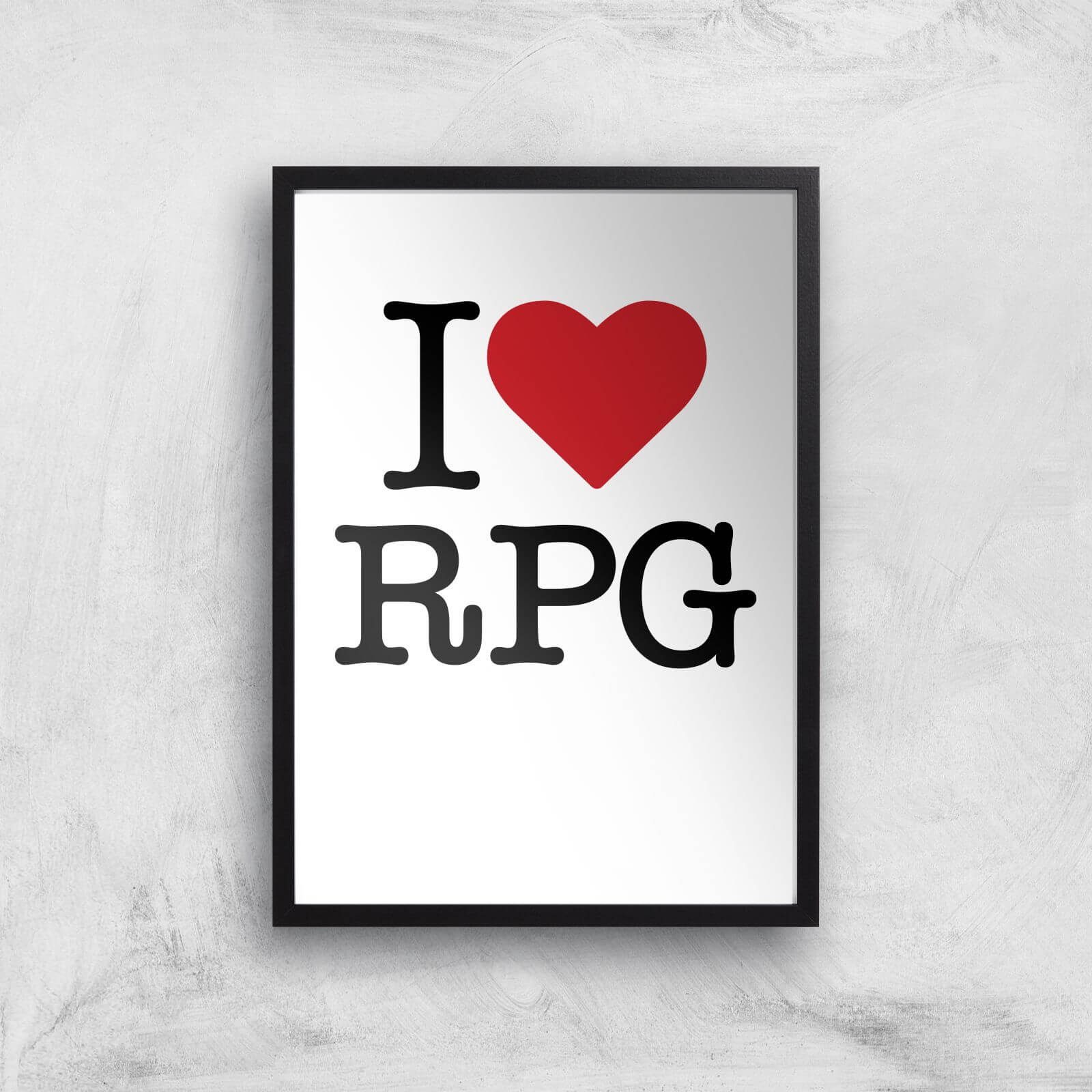 I Love RPG Art Print - A3 - Black Frame
