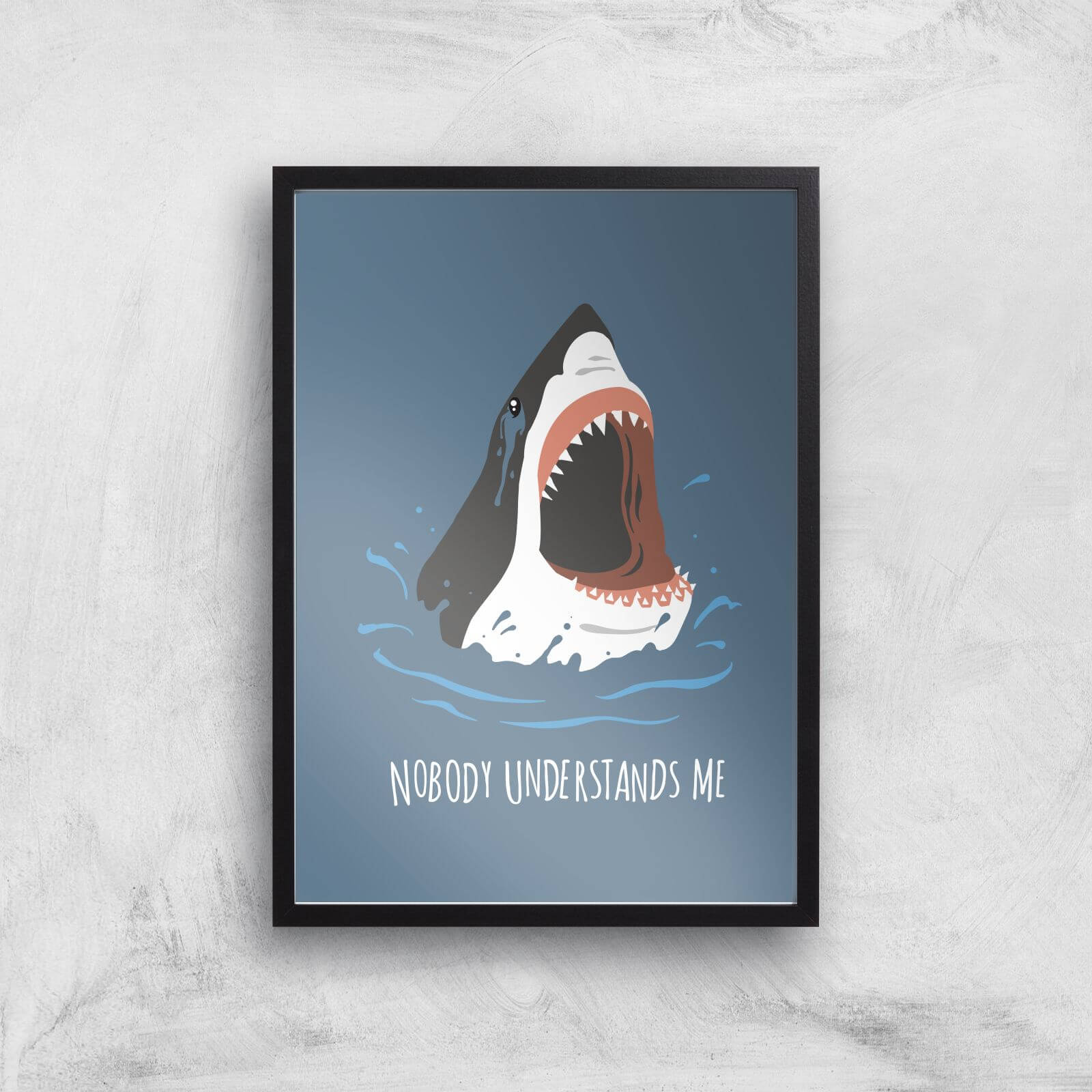 Sharks Nobody Understands Me Art Print - A3 - Black Frame