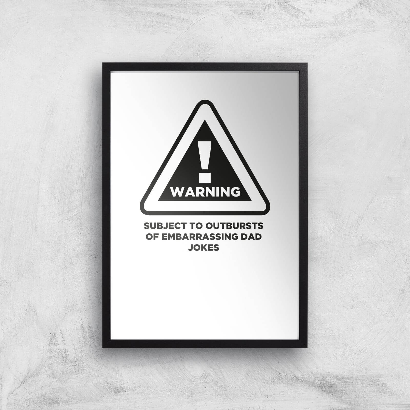Warning Dad Jokes Art Print - A3 - Black Frame