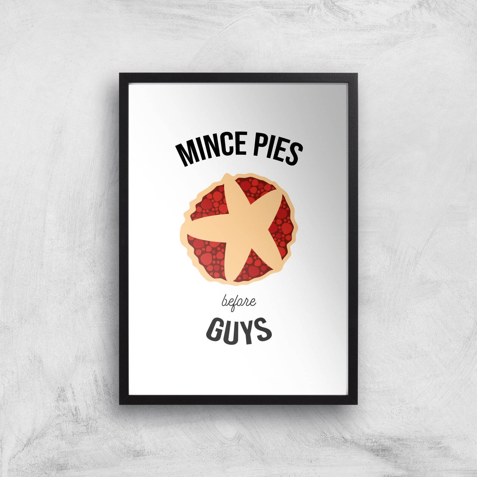 Mince Pies Before Guys Art Print - A3 - Black Frame