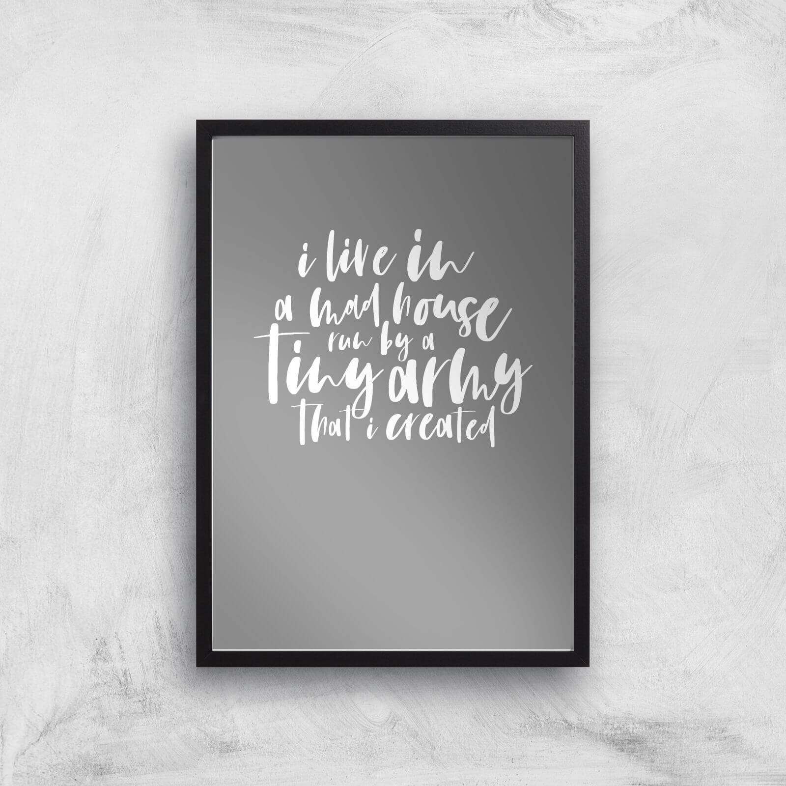 I Live In A Mad House Art Print - A3 - Black Frame