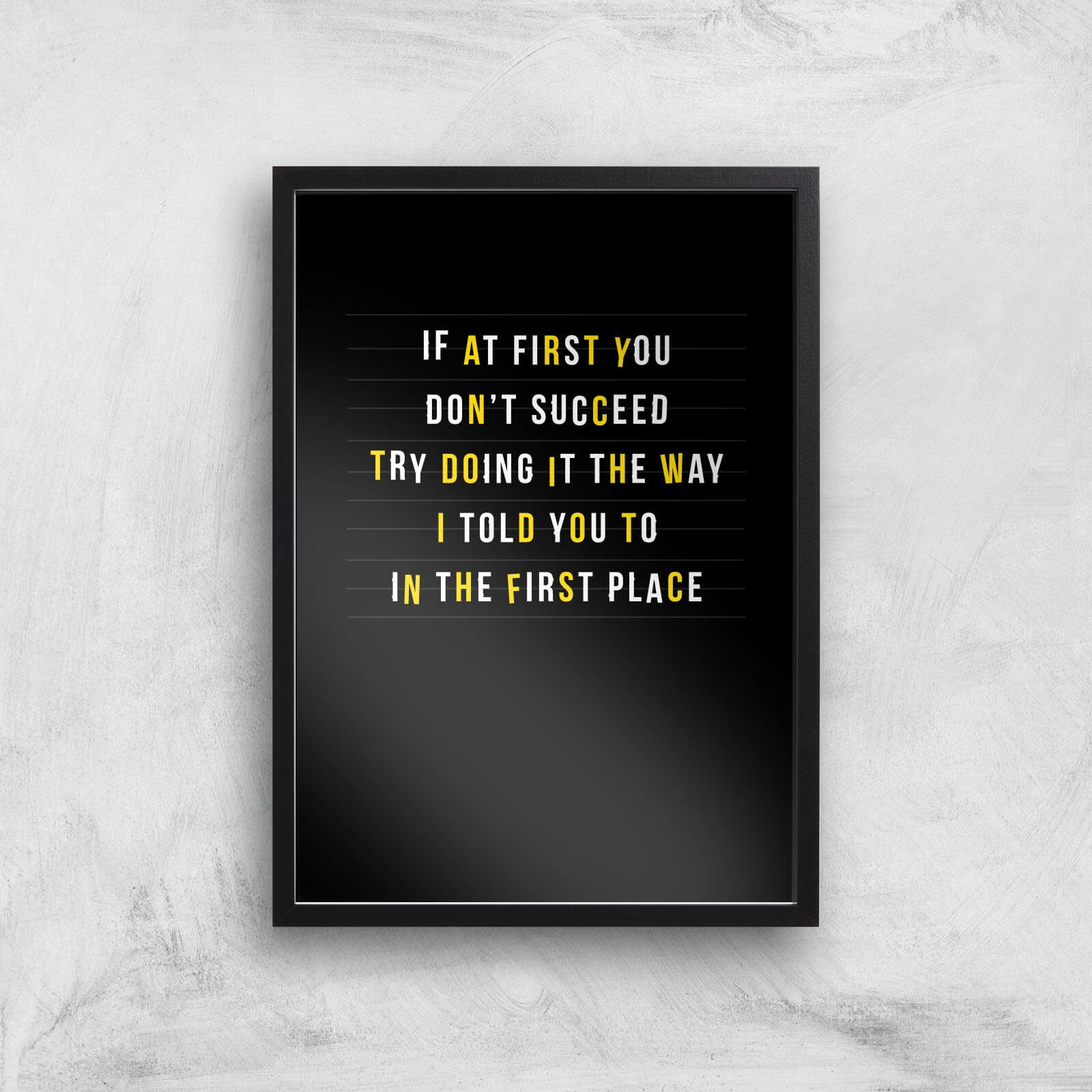 If At First You Don't Succeed Art Print - A3 - Black Frame