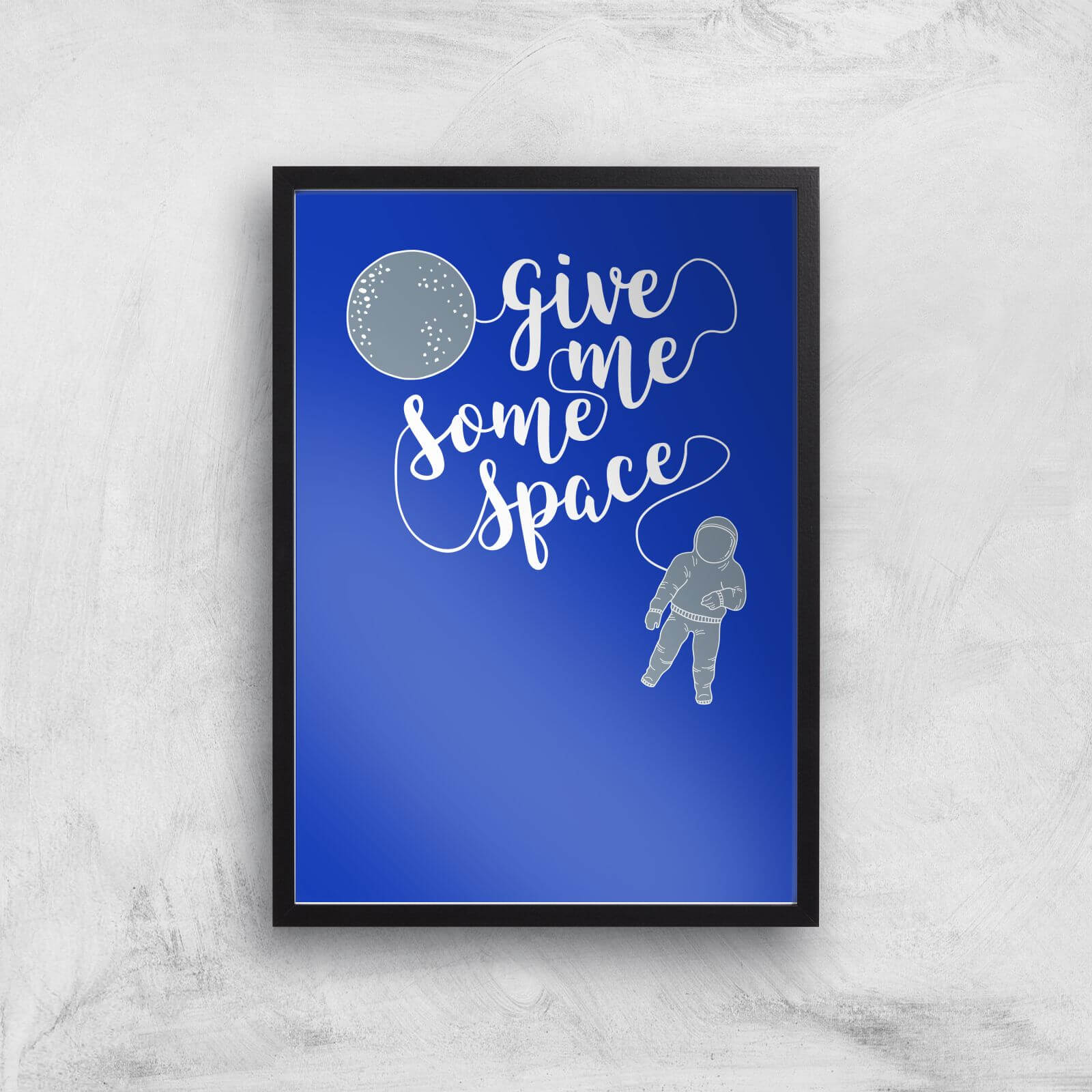 Give Me Some Space Art Print - A3 - Black Frame