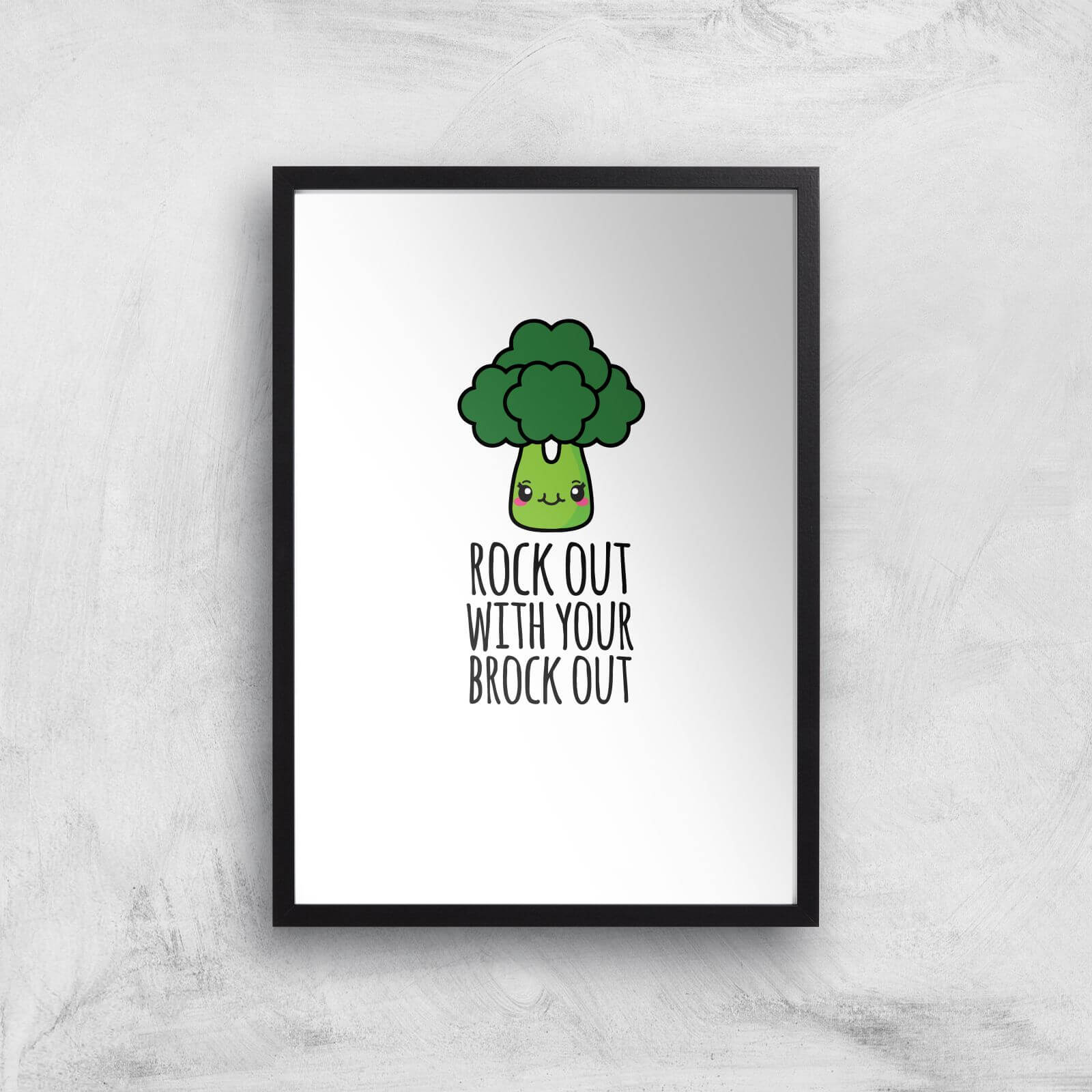 Rock Out With Your Brock Out Art Print - A3 - Black Frame