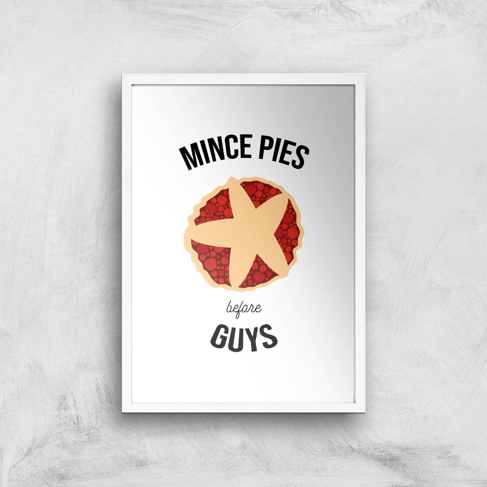 Mince Pies Before Guys Art Print - A3 - White Frame
