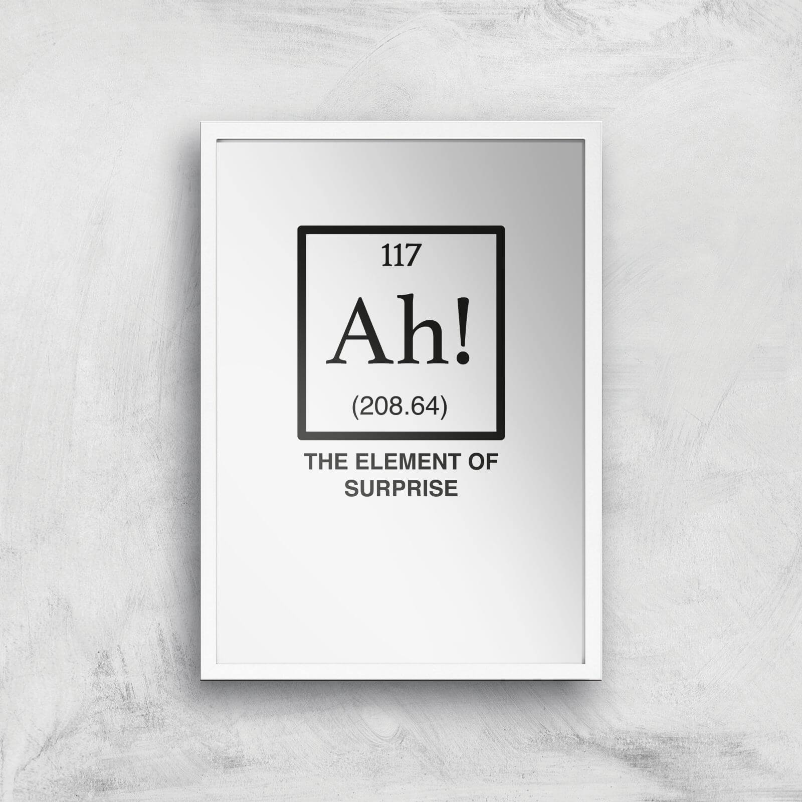 Ah The Element Of Surprise Art Print - A3 - White Frame