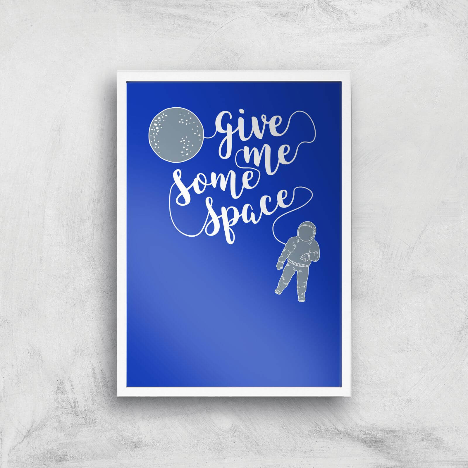 Give Me Some Space Art Print - A3 - White Frame