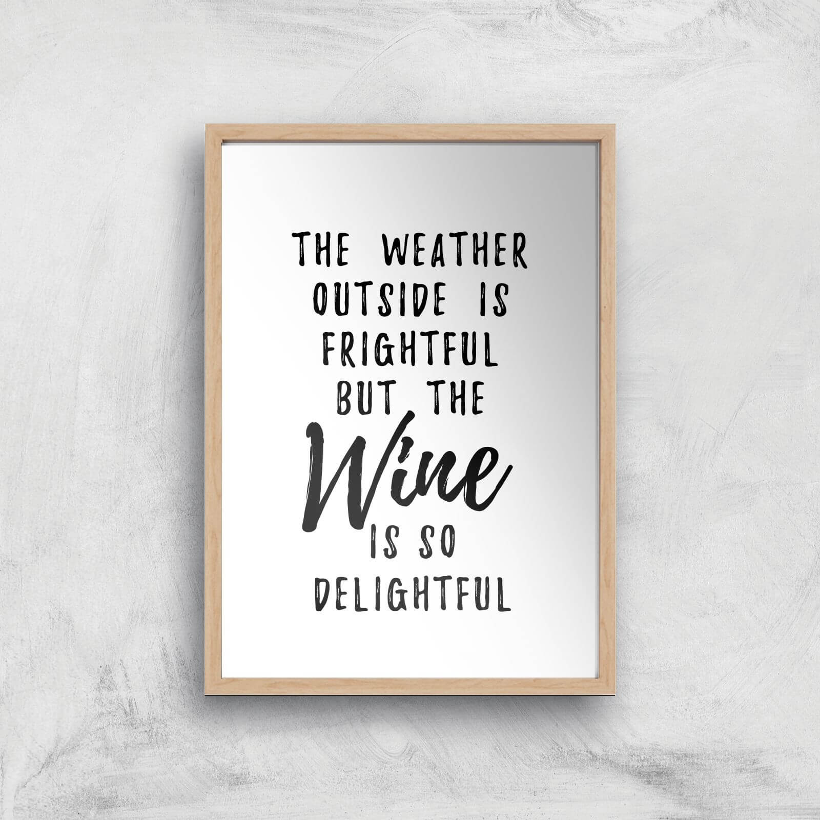 Wine Is So Delightful Art Print - A3 - Wood Frame