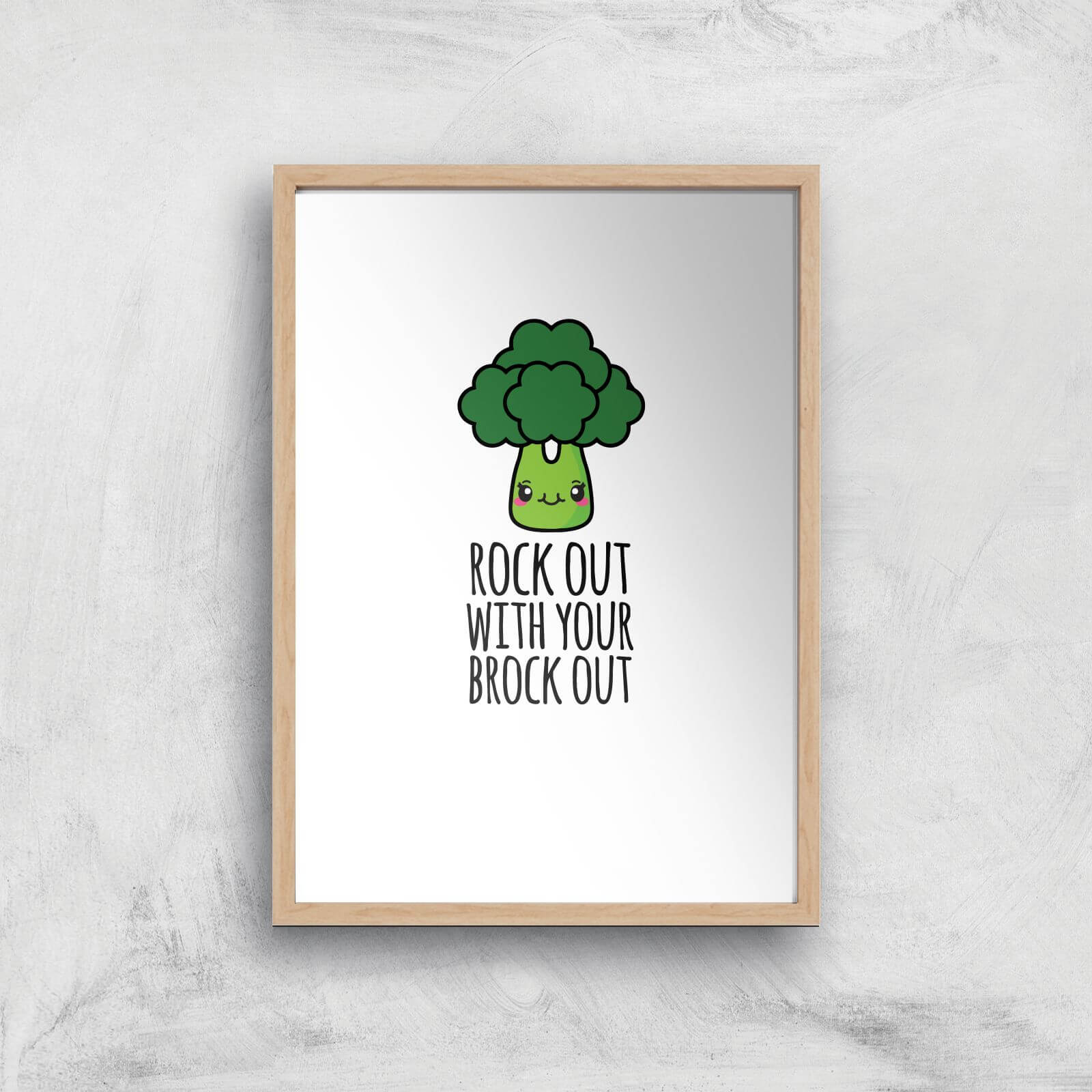 Rock Out With Your Brock Out Art Print - A3 - Wood Frame