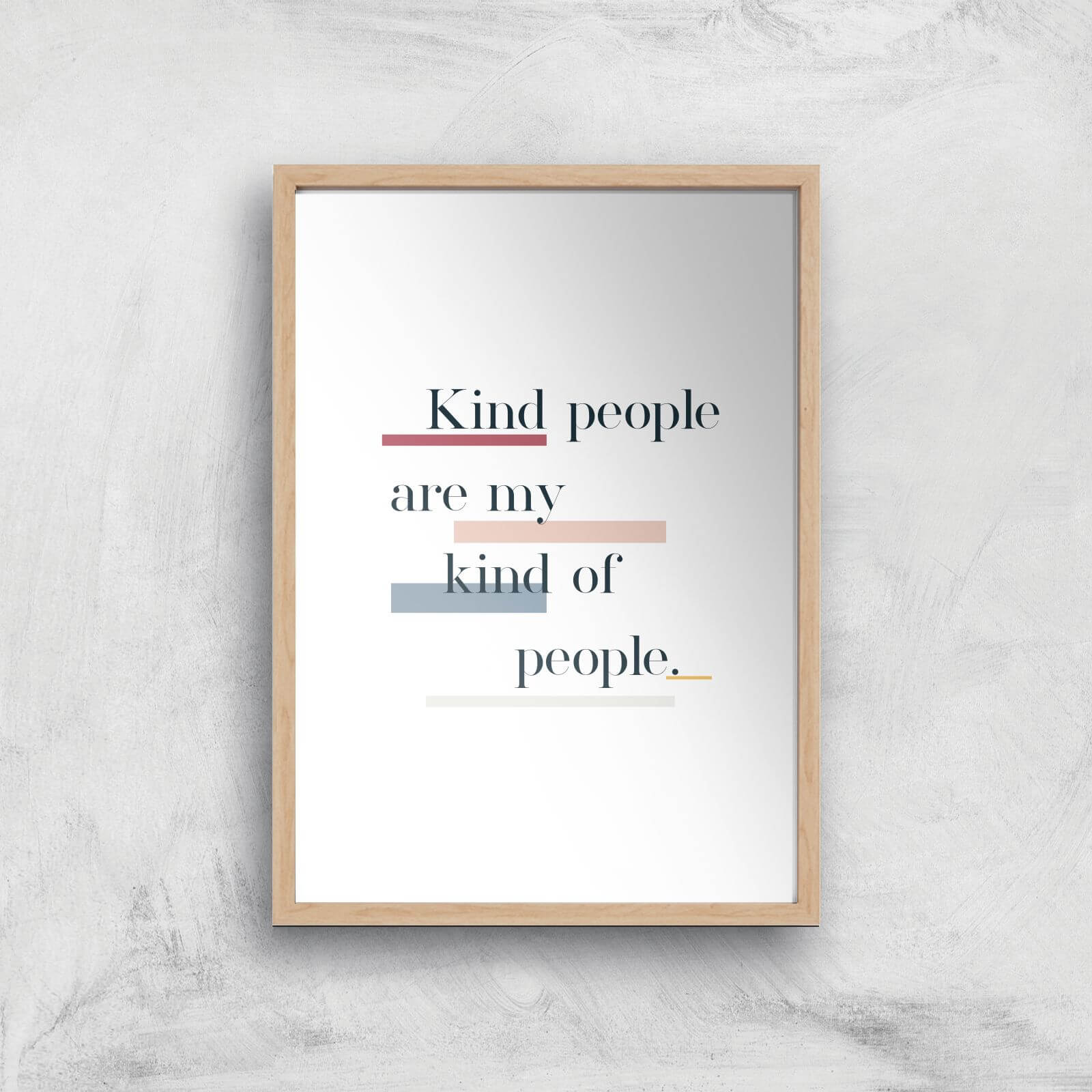 My Kind Of People Giclée Art Print - A4 - Wooden Frame