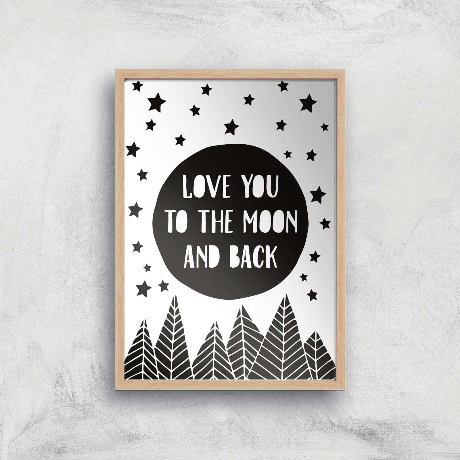 Love You To The Moon And Back Giclée Art Print - A3 - Wooden Frame