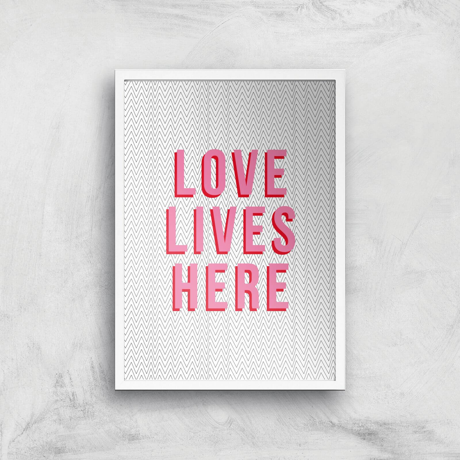 Love Lives Here Giclée Art Print - A2 - White Frame