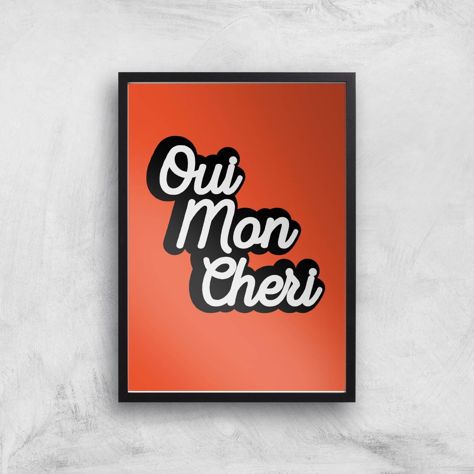 Oui Mon Cheri Giclée Art Print - A3 - Black Frame