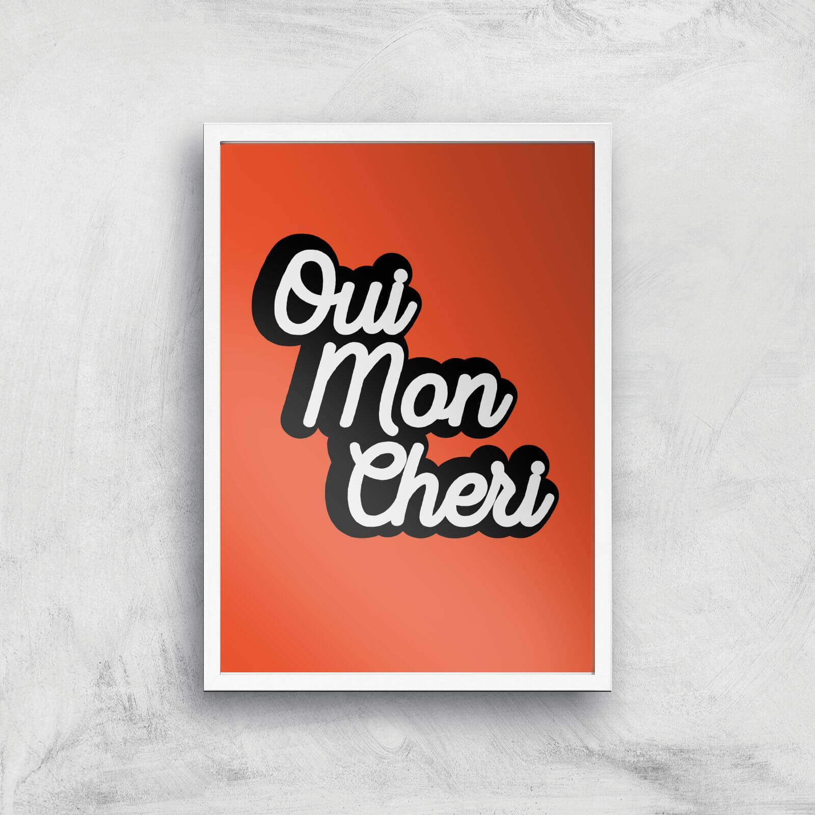 Oui Mon Cheri Giclée Art Print - A2 - White Frame