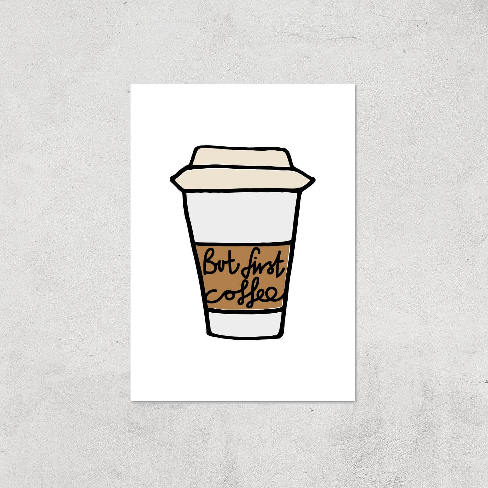 But First Coffee Giclée Art Print - A3 - Print Only