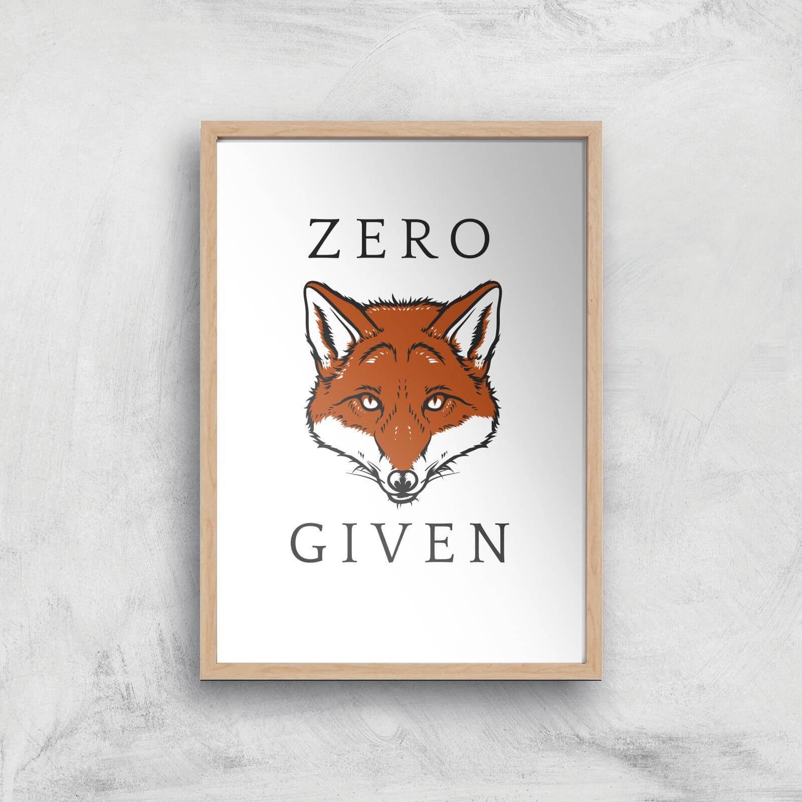 Zero Fox Given Art Print - A4 - Wood Frame
