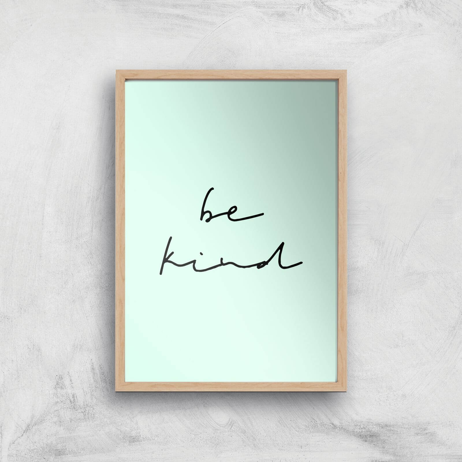Be Kind Art Print - A4 - Wood Frame