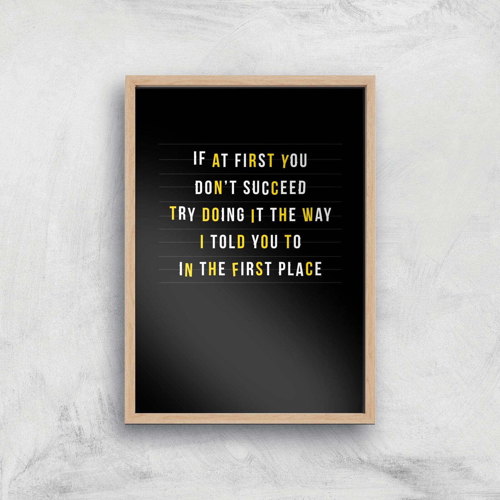 If At First You Don't Succeed Art Print - A4 - Wood Frame