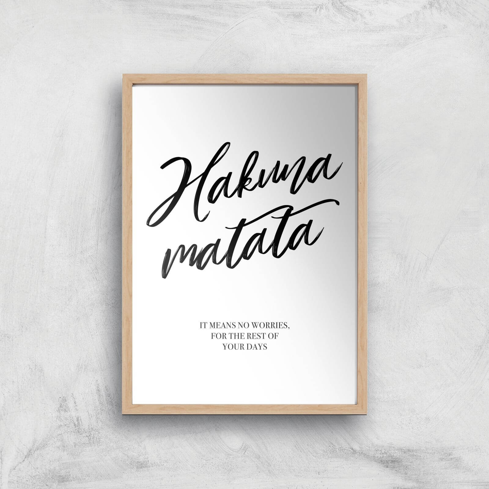 Hakuna Matata Art Print - A4 - Wood Frame