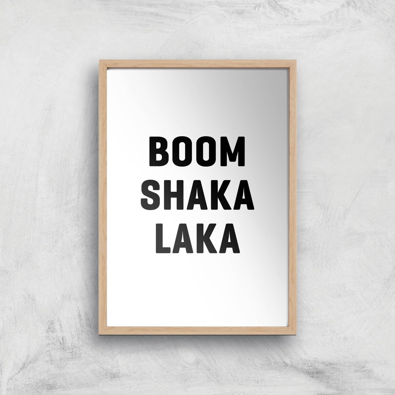 PlanetA444 Boom Shaka Laka Art Print - A4 - Wood Frame