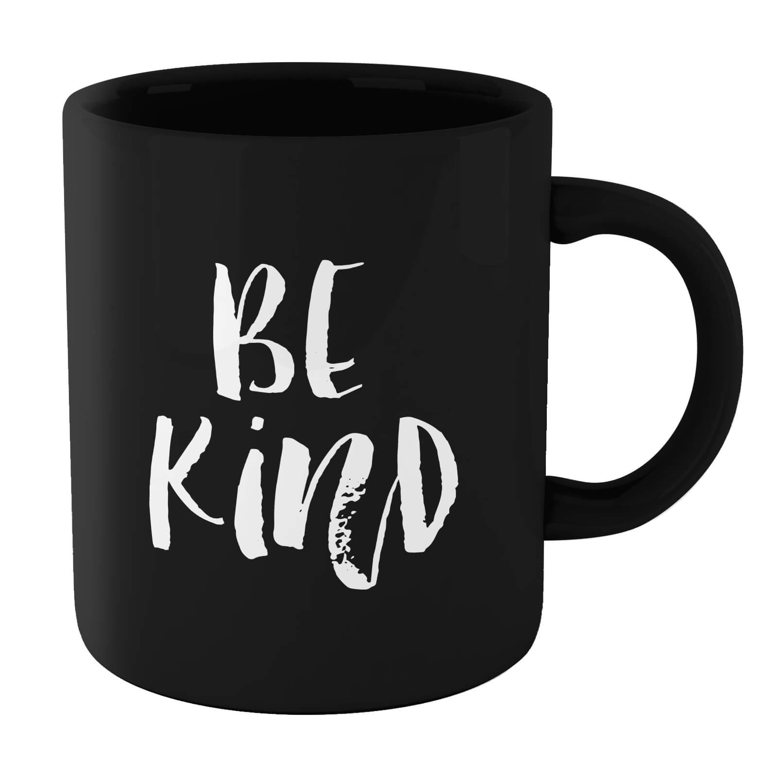 The Motivated Type Be Kind Mug - Black