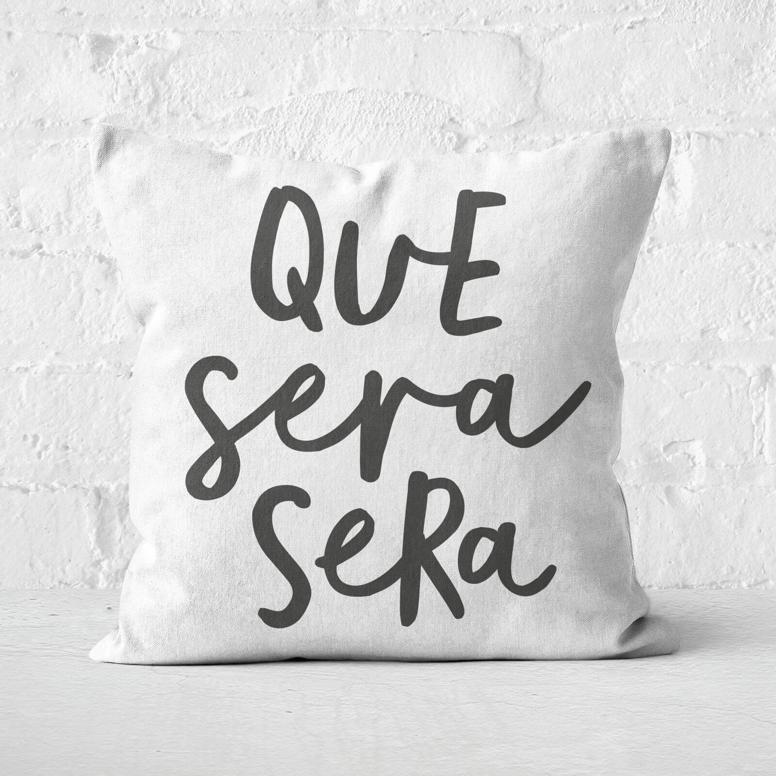 The Motivated Type Que Sera Sera Square Cushion - 60x60cm - Soft Touch