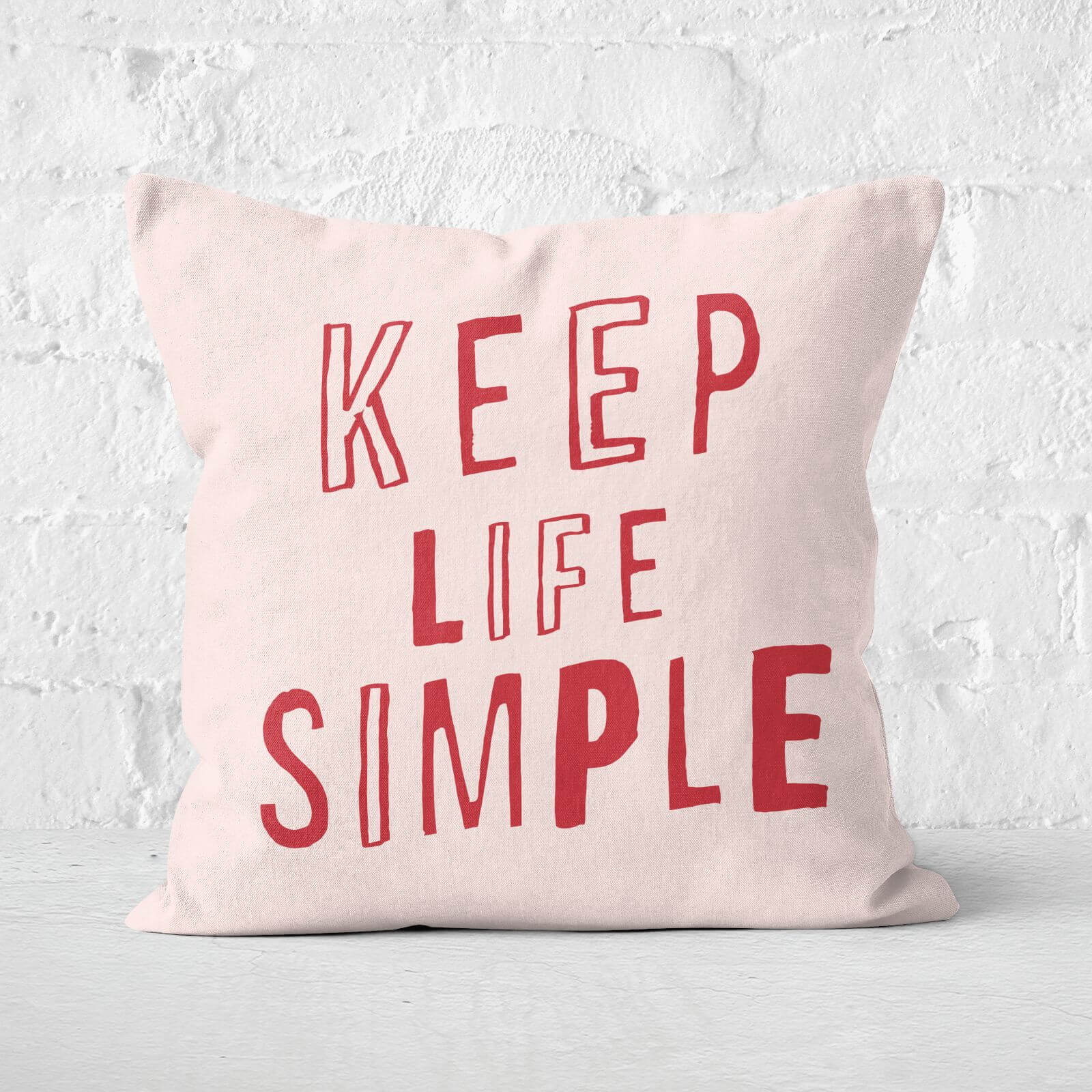 The Motivated Type Keep Life Simple Square Cushion - 60x60cm - Soft Touch